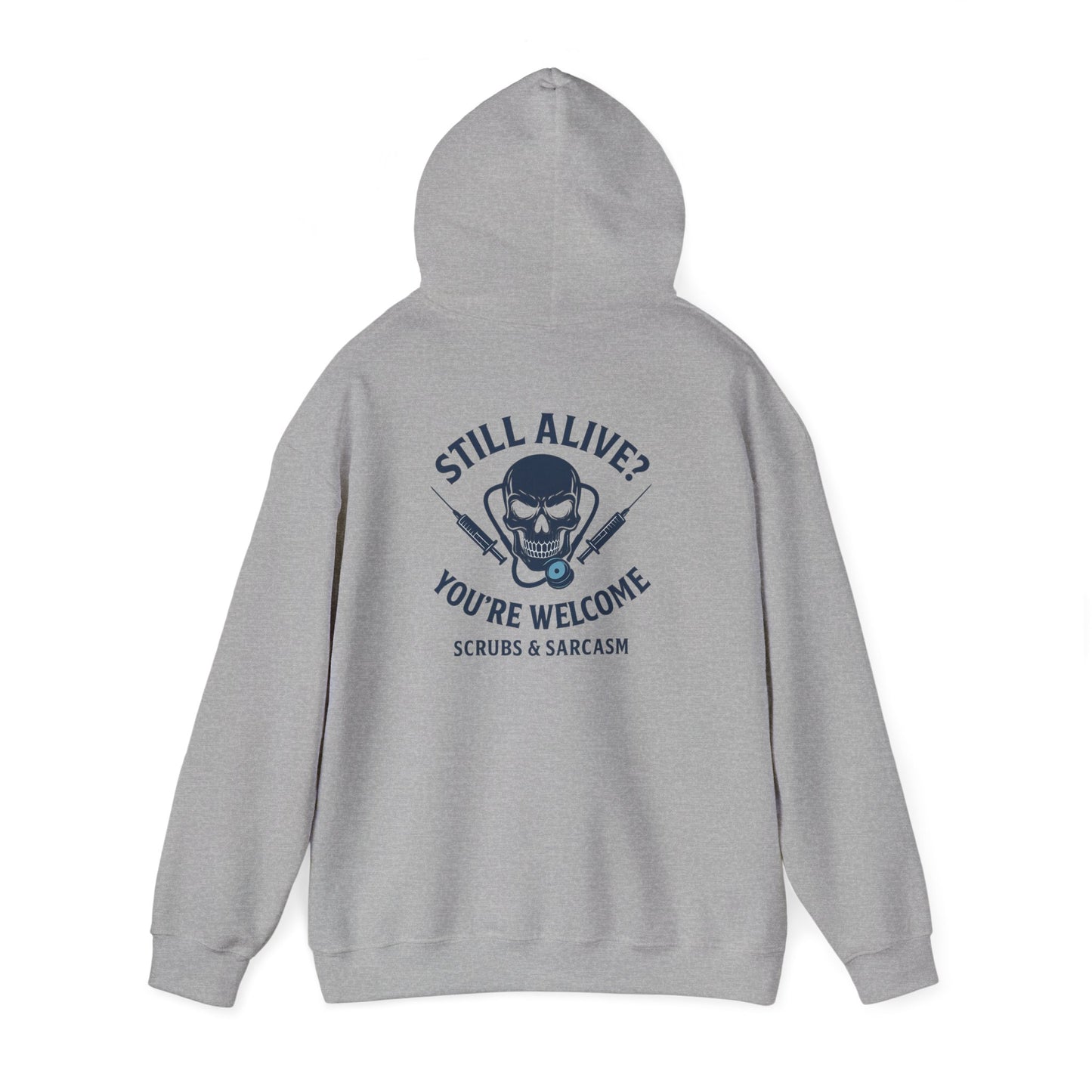 “Still Alive? You’re Welcome.” – Chaotic Nurse Hoodie