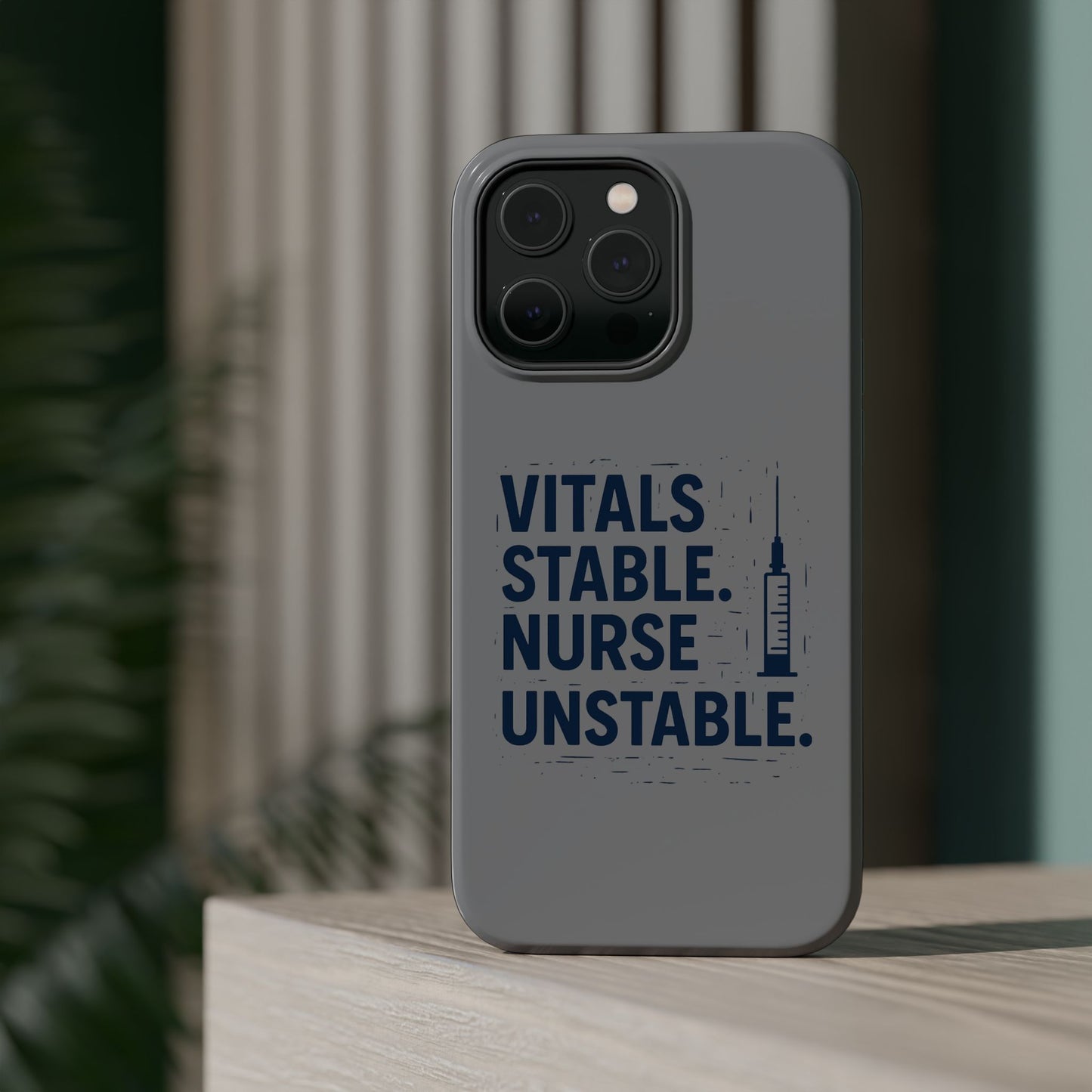 “Vitals Stable. Nurse Unstable.” – Sarcastic Nurse Phone Case