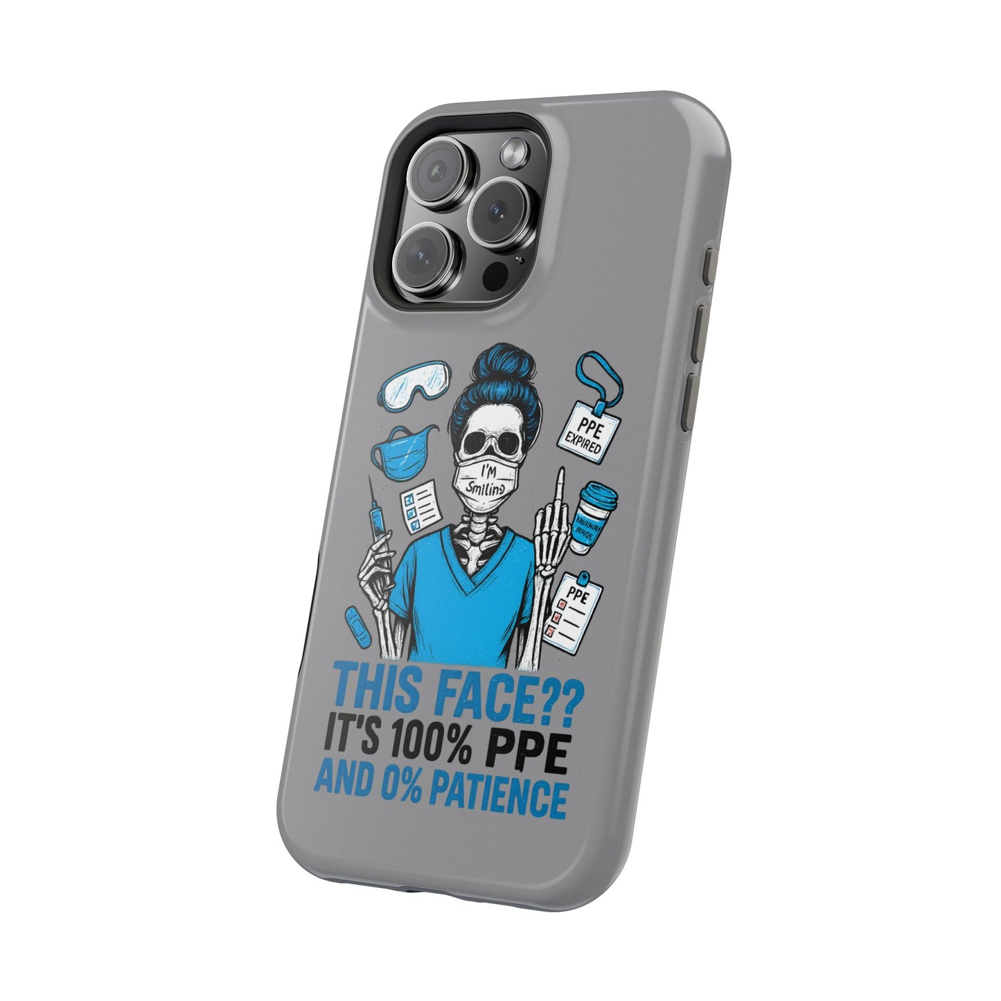 “This Face? It’s 100% PPE and 0% Patience.” – Chaos Nurse Phone Case