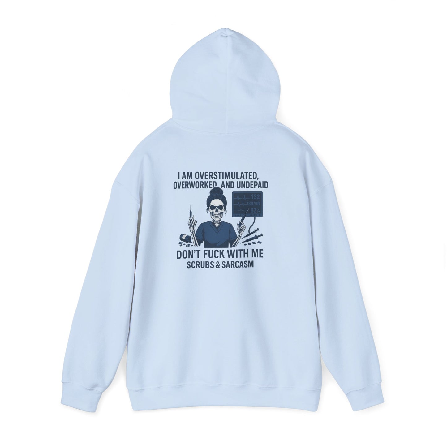Sarcastic Sweatshirt for Overworked Professionals, Funny Hooded Sweatshirt, Gift for Nurses, Comfy Unisex Hoodie