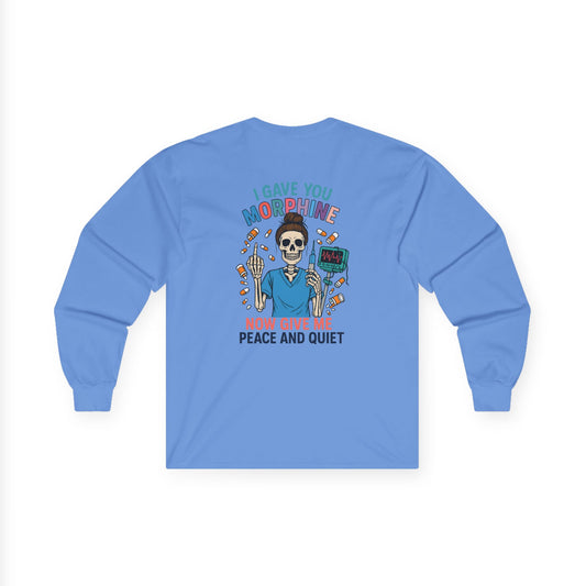 Funny Graphic Long Sleeve Tee | Perfect Gift for Nurses | Medical Humor Tee | Casual Wear | Unique Birthday Present