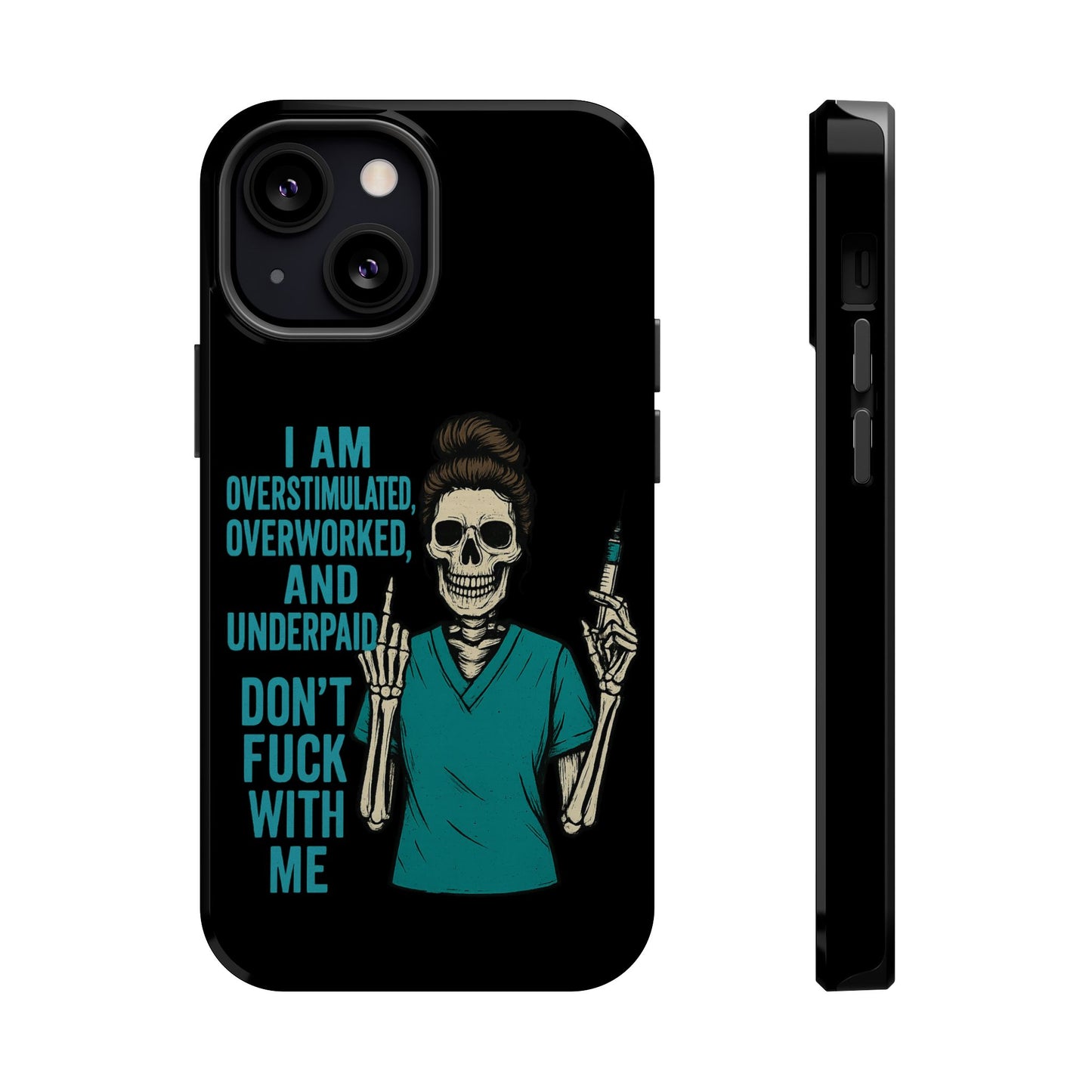 Magnetic Phone Cases, Overworked Healthcare Worker, Nurse Gift, Halloween, Funny Quote, Tough Cases