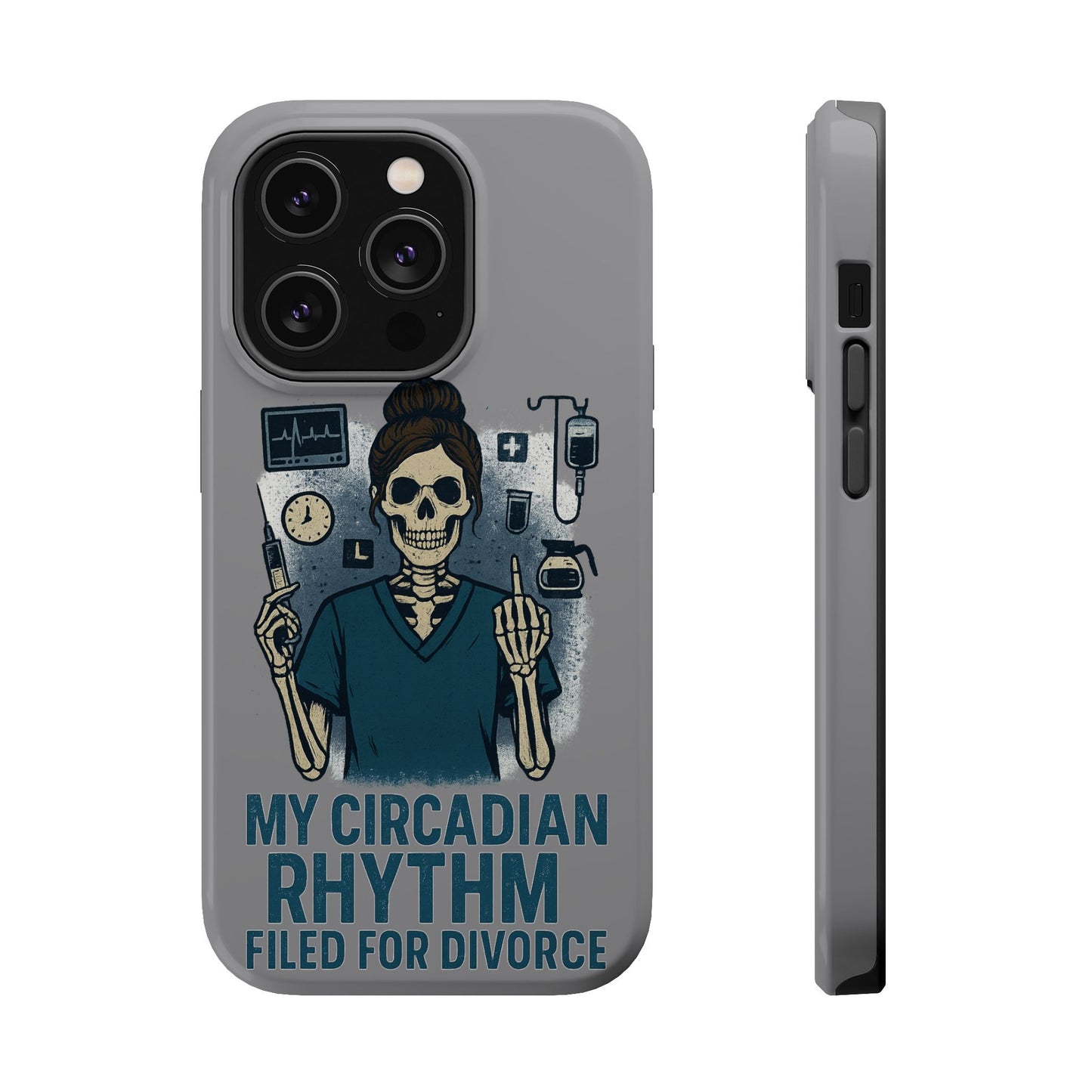 “My Circadian Rhythm Filed for Divorce” – Chaotic Nurse Phone Case