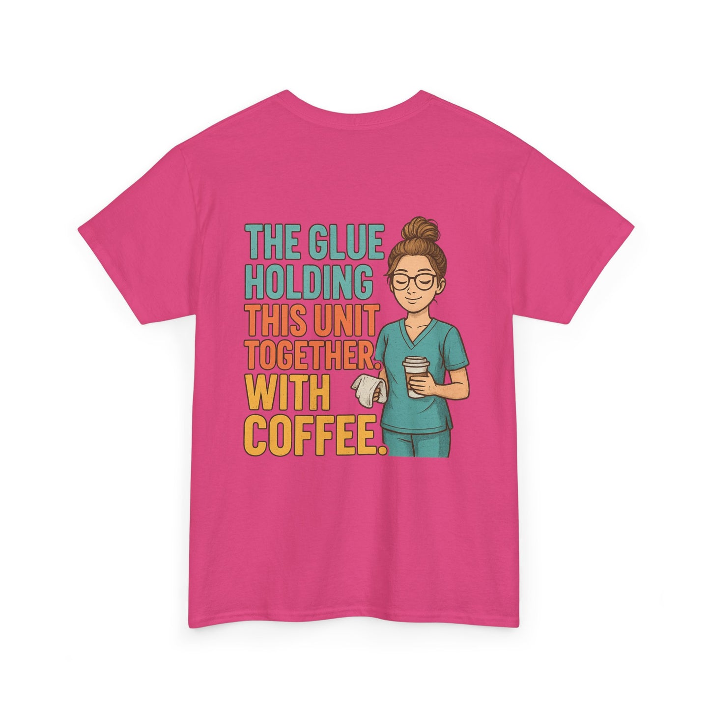 “The Glue Holding This Unit Together – CNA” – Funny CNA Tee