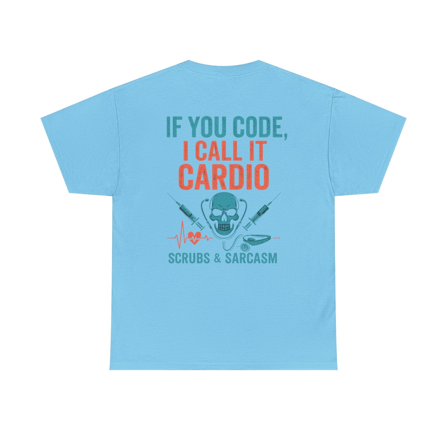“If You Code, I Call It Cardio” – Funny Nurse Tee