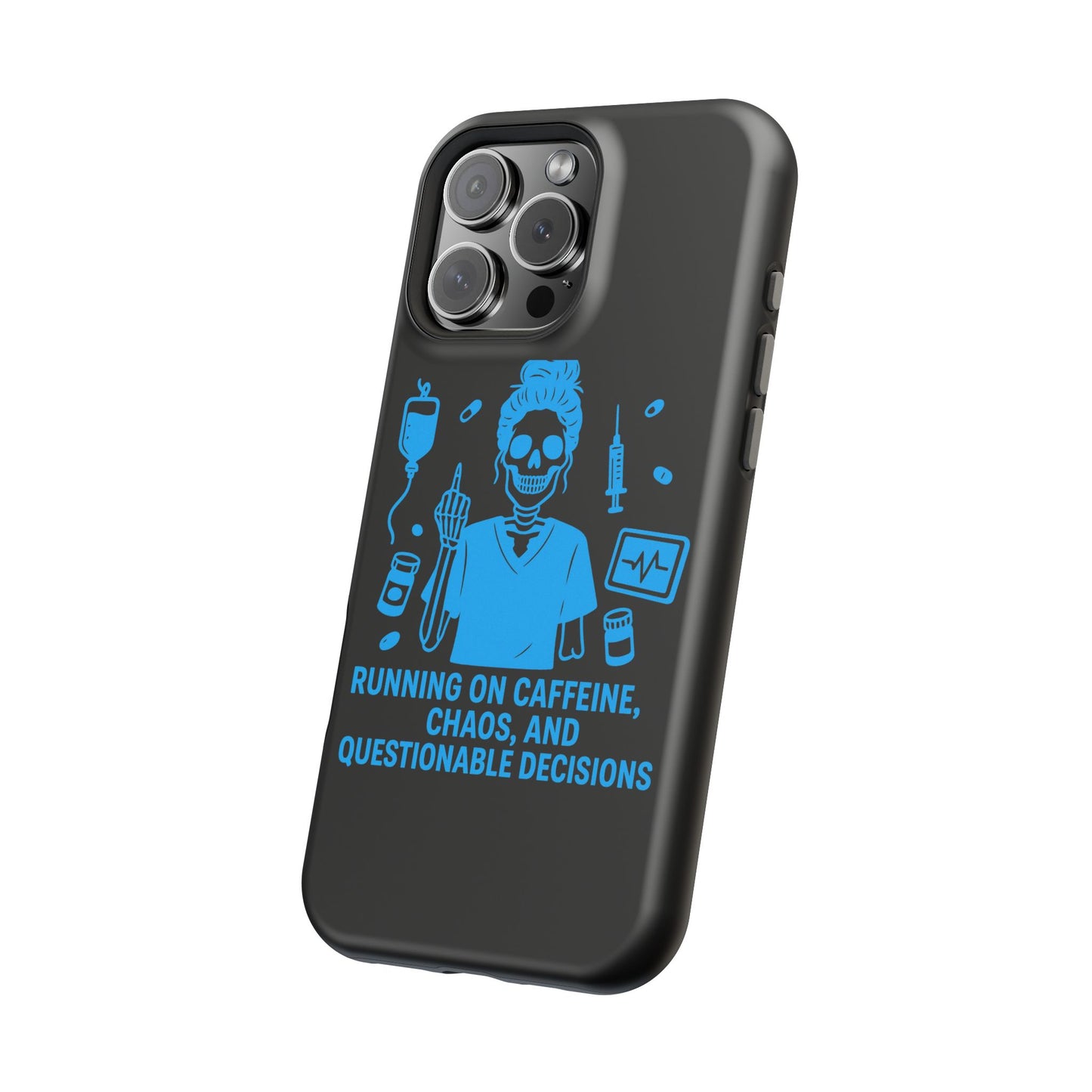 Running on Caffeine, Chaos, and Questionable Decisions” – Nurse Life Phone Case