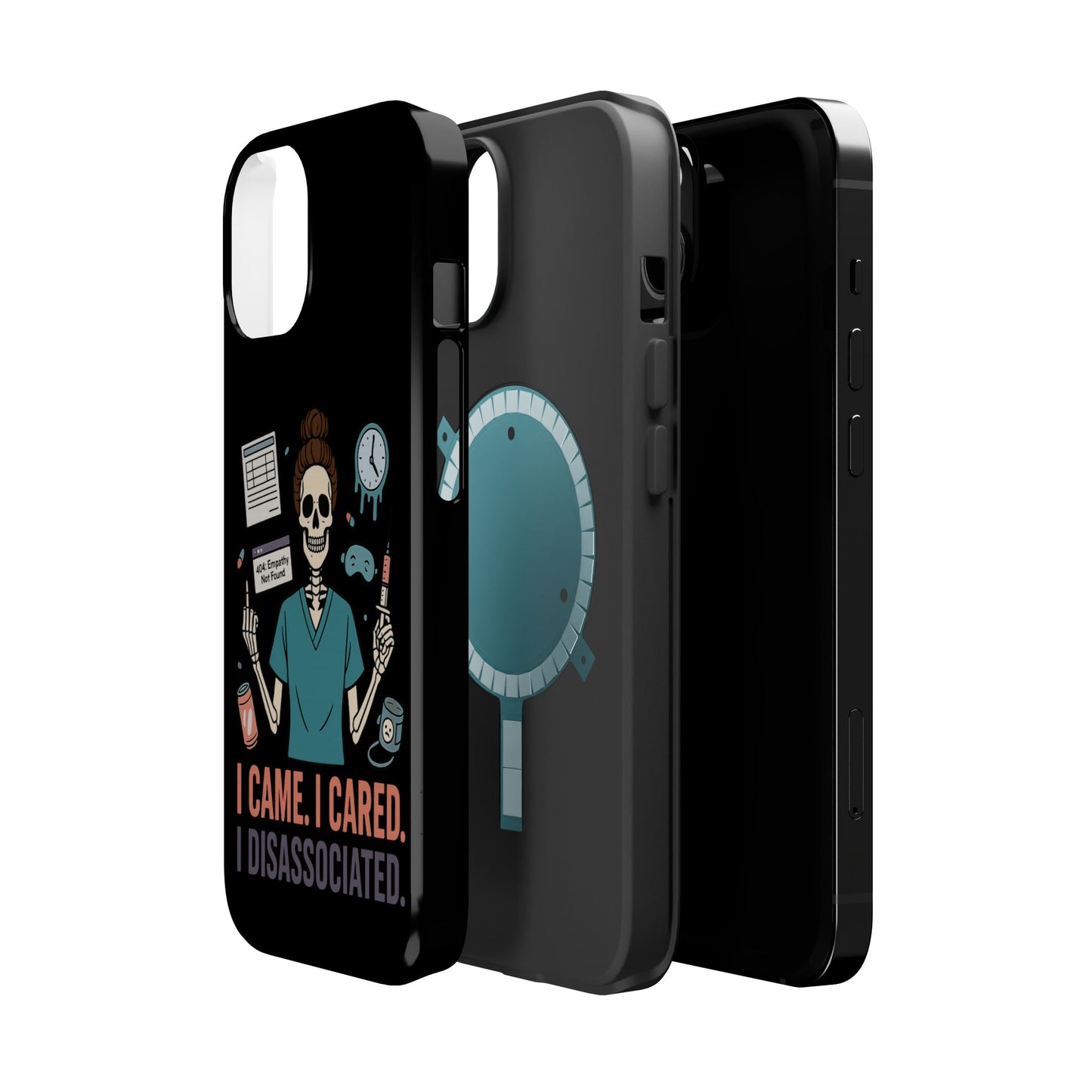 “I Came. I Cared. I Dissociated.” – Sarcastic Nurse Phone Case