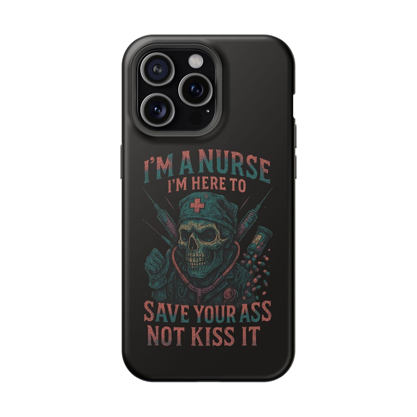 Nurse Humor Phone Case - Magnetic Tough Cases for Healthcare Professionals, Funny Nurse Gifts, Medical Gear, Supportive Nurse Accessories