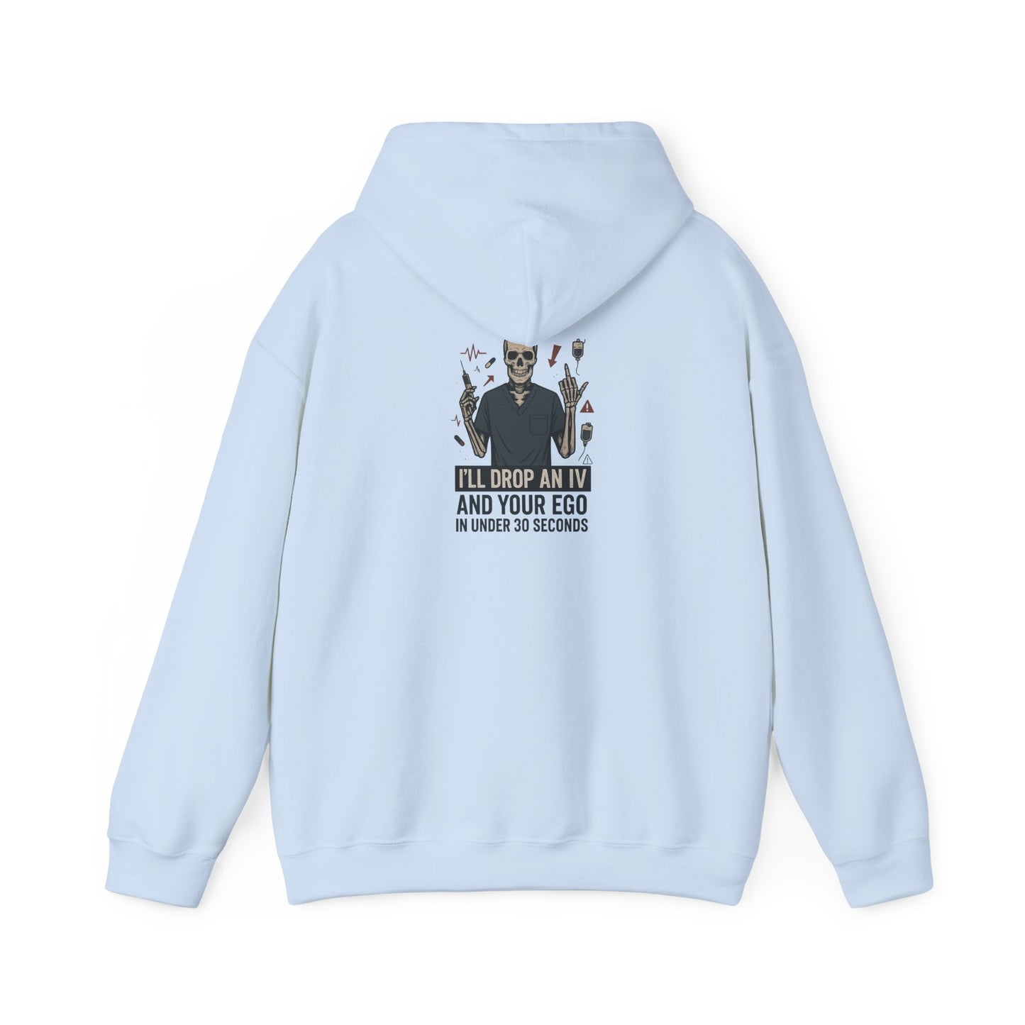 “I’ll Drop an IV and Your Ego in Less Than 30 Seconds” – Men’s Chaos Hoodie
