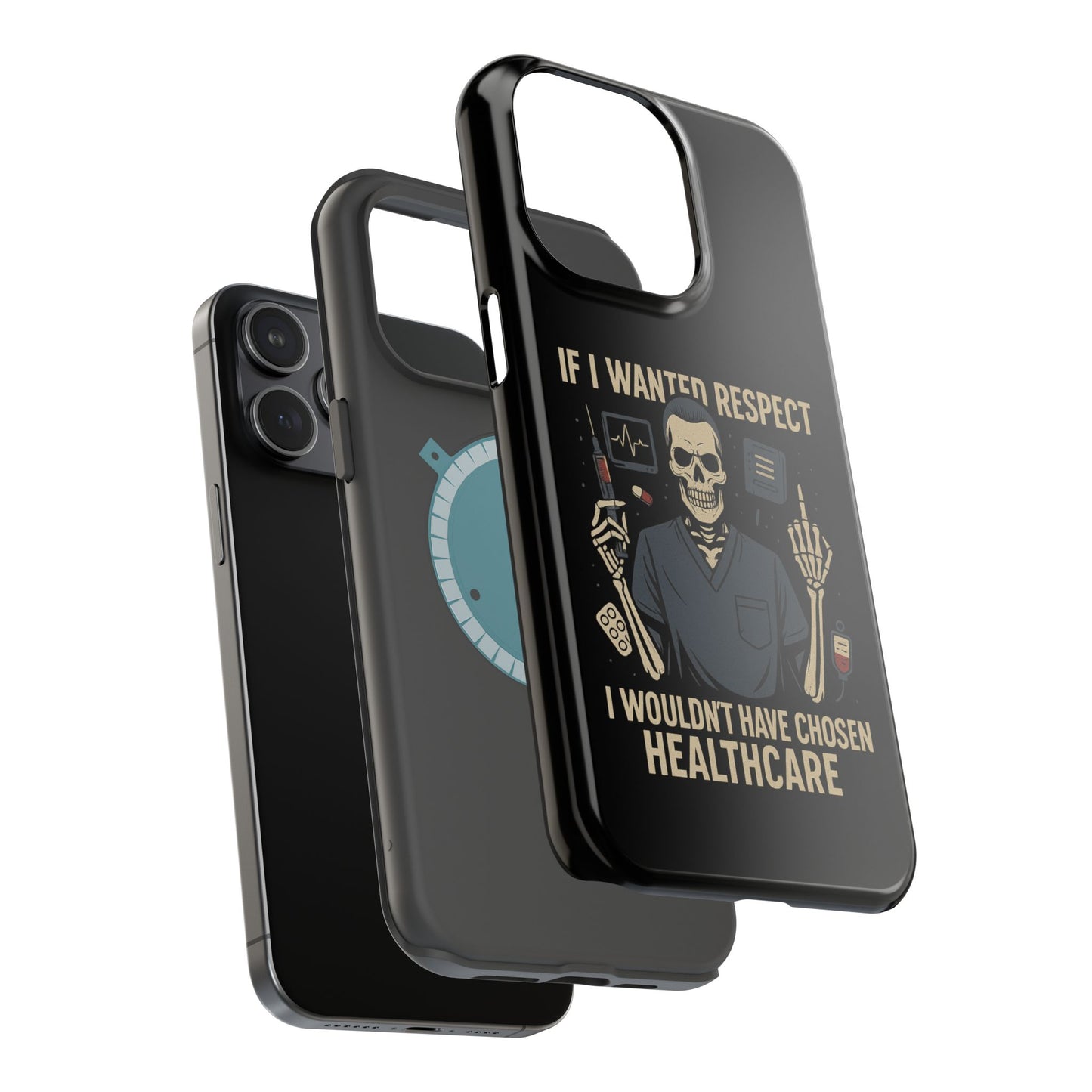 “If I Wanted Respect, I Wouldn’t Have Chosen Healthcare” – Men’s Nurse Phone Case