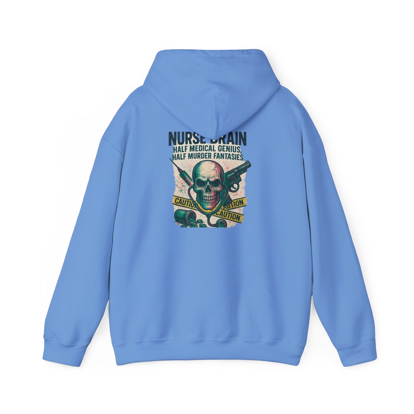 “Nurse’s Brain: Half Medical Genius. Half Murder Fantasies.” – Chaotic Nurse Hoodie