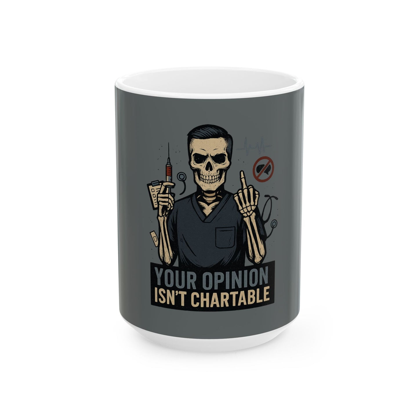 “Your Opinion Isn’t Chartable” – Bold Nurse Mug