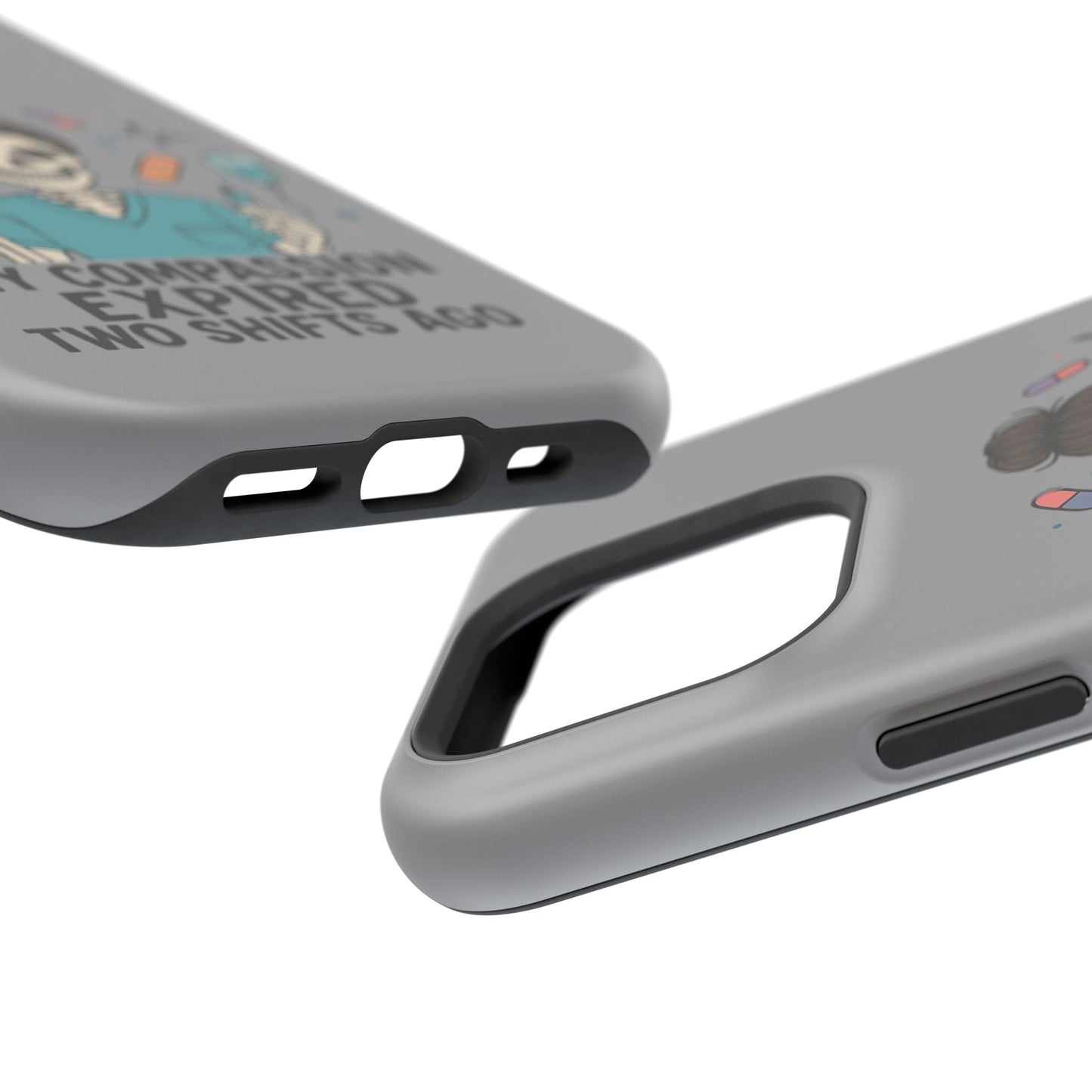 “My Compassion Expired Two Shifts Ago” – Funny Nurse Phone Case