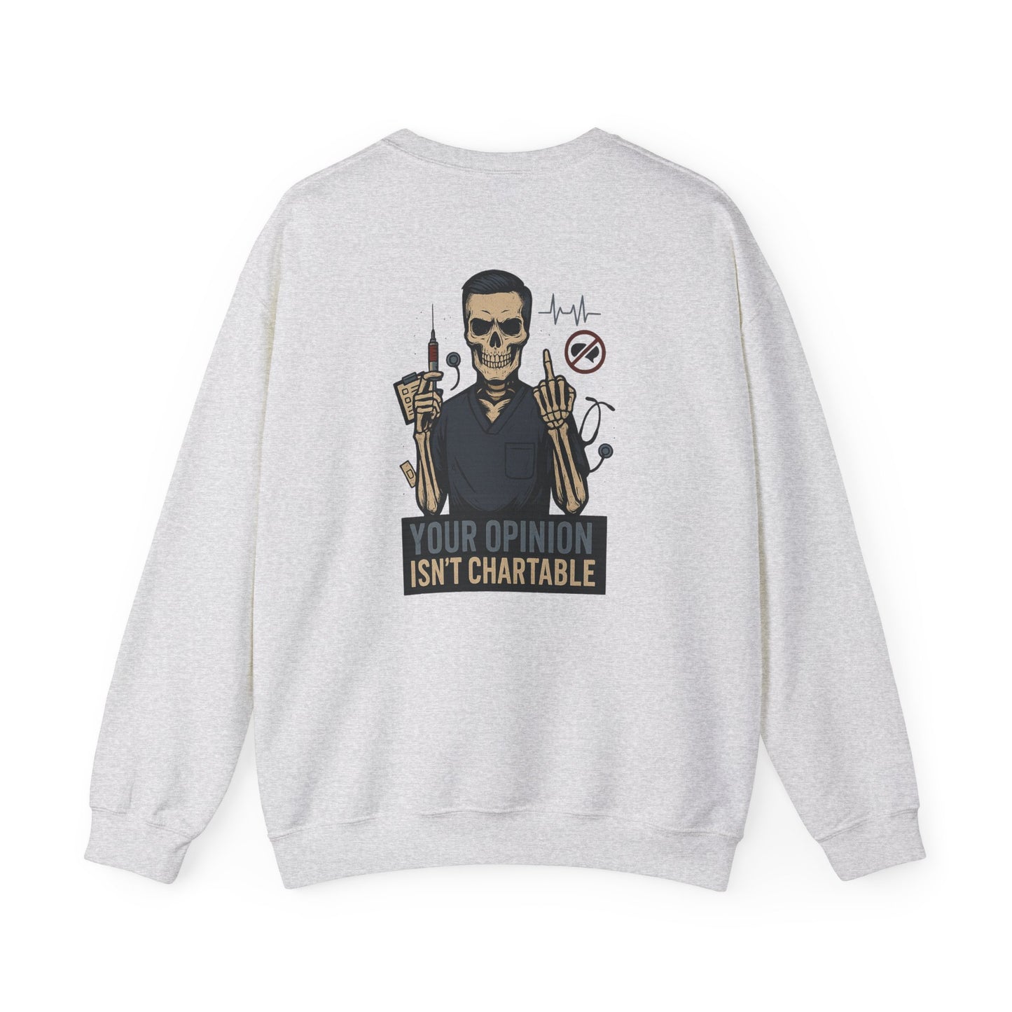 “Your Opinion Isn’t Chartable” – Men’s Nurse Sweatshirt