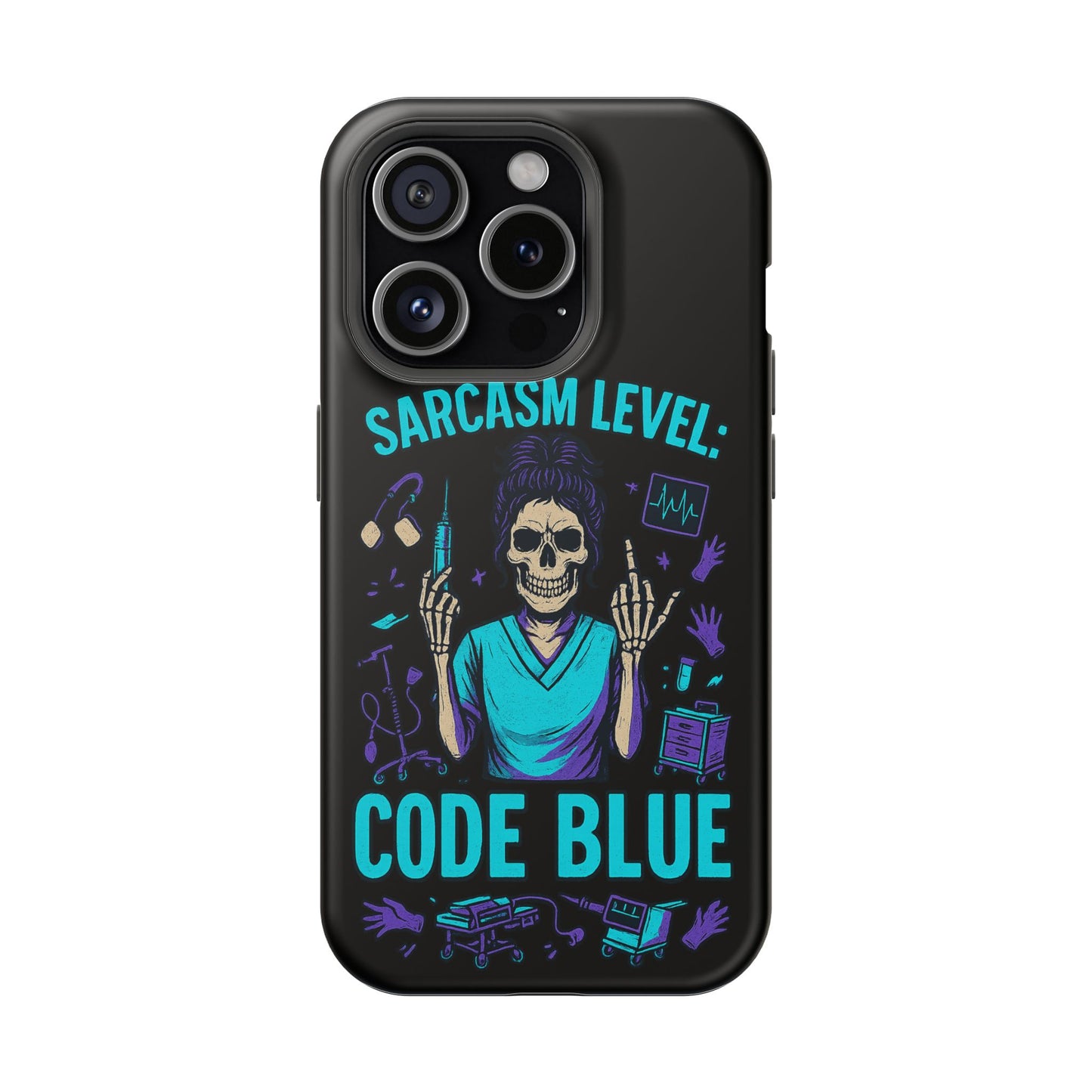 Sassy Medical Humor Phone Case - Sarcasm Level: Code Blue, Nurse Gift, Healthcare Humor, Medical Professional Accessory, Unique Phone Cover