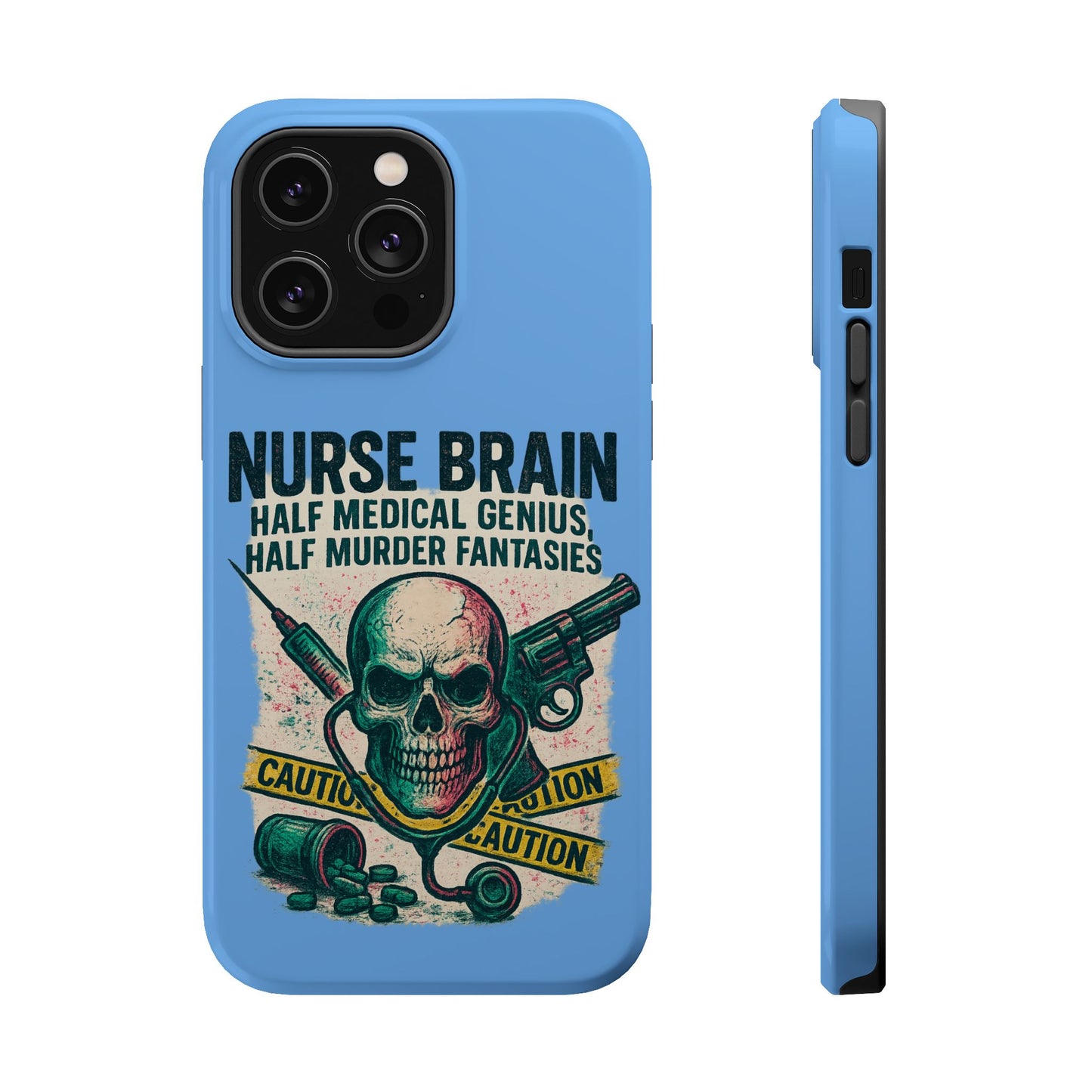Nurse-Themed Phone Case, Medical Humor, Gift for Nurses, Unique Phone Accessory, Hospital Humor, Durable Tough Case