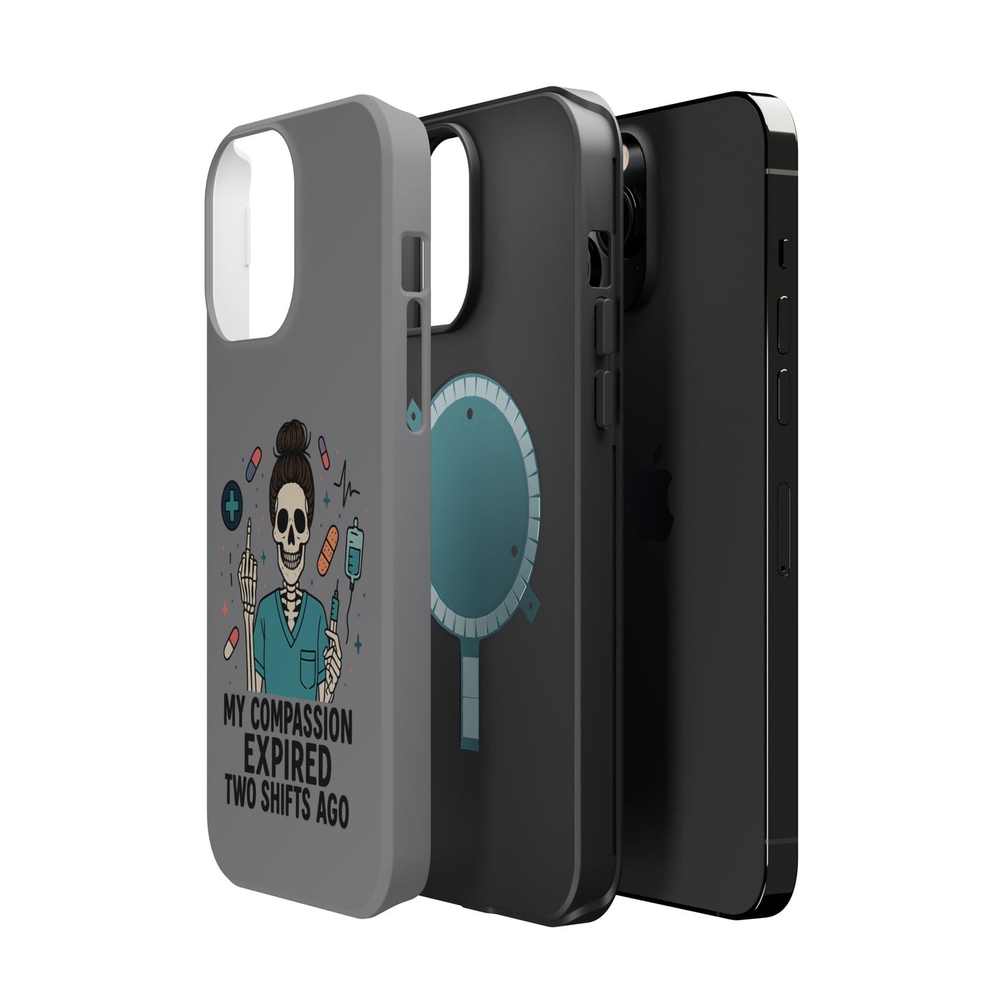 “My Compassion Expired Two Shifts Ago” – Funny Nurse Phone Case