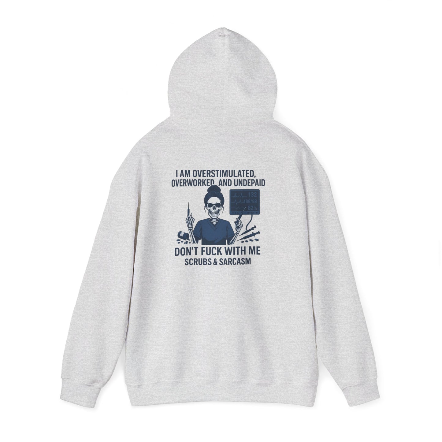 Sarcastic Sweatshirt for Overworked Professionals, Funny Hooded Sweatshirt, Gift for Nurses, Comfy Unisex Hoodie