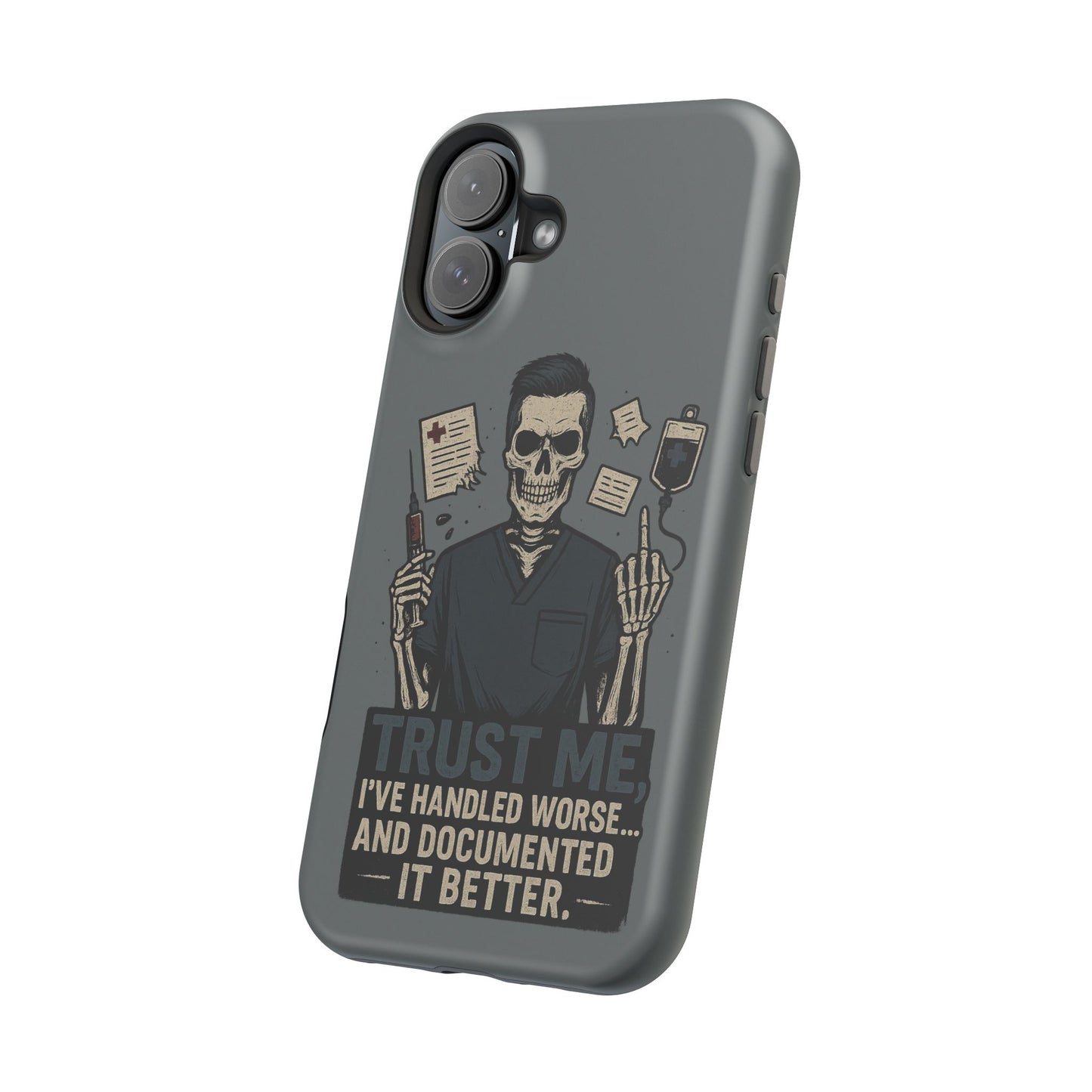 “Trust Me. I’ve Handled Worse and Documented It Better” – Nurse Chaos Phone Case