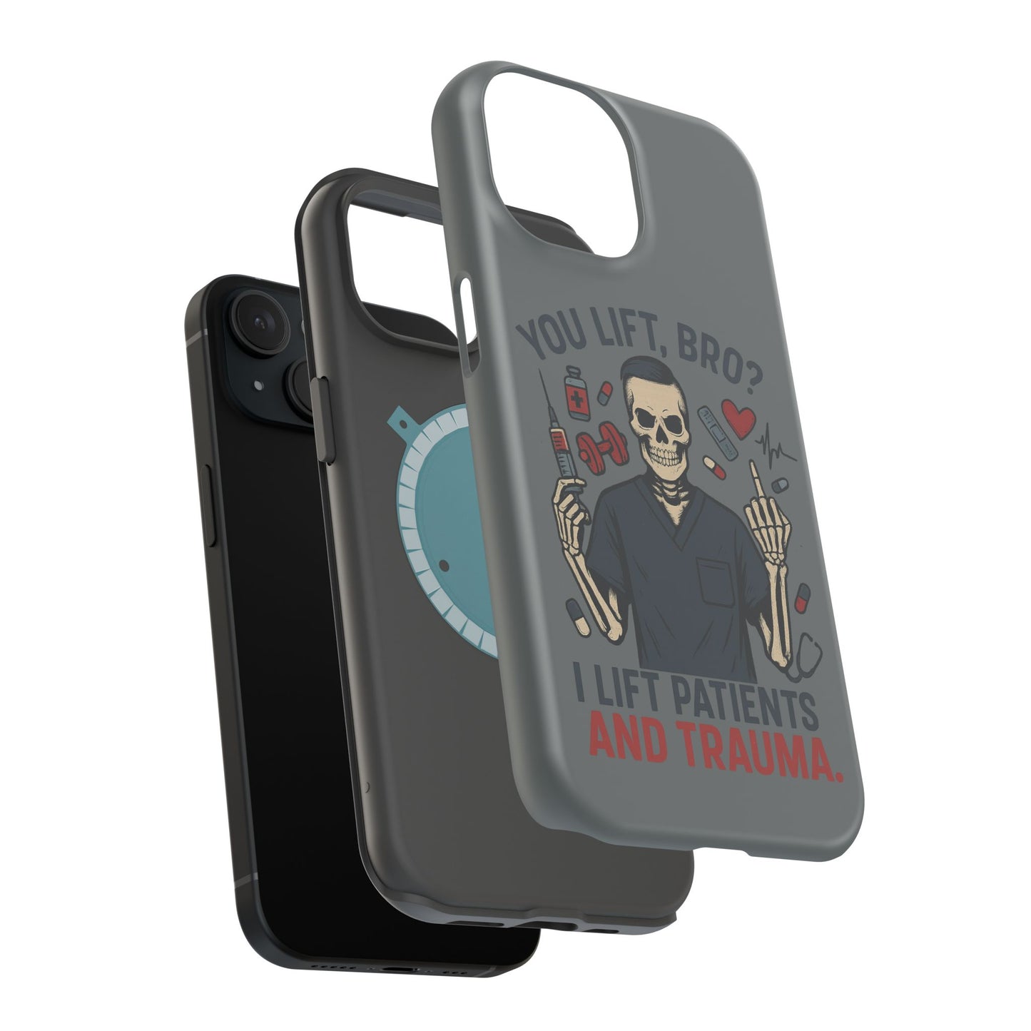 “You Lift, Bro? I Lift Patients and Trauma.” – Men’s Nurse Phone Case