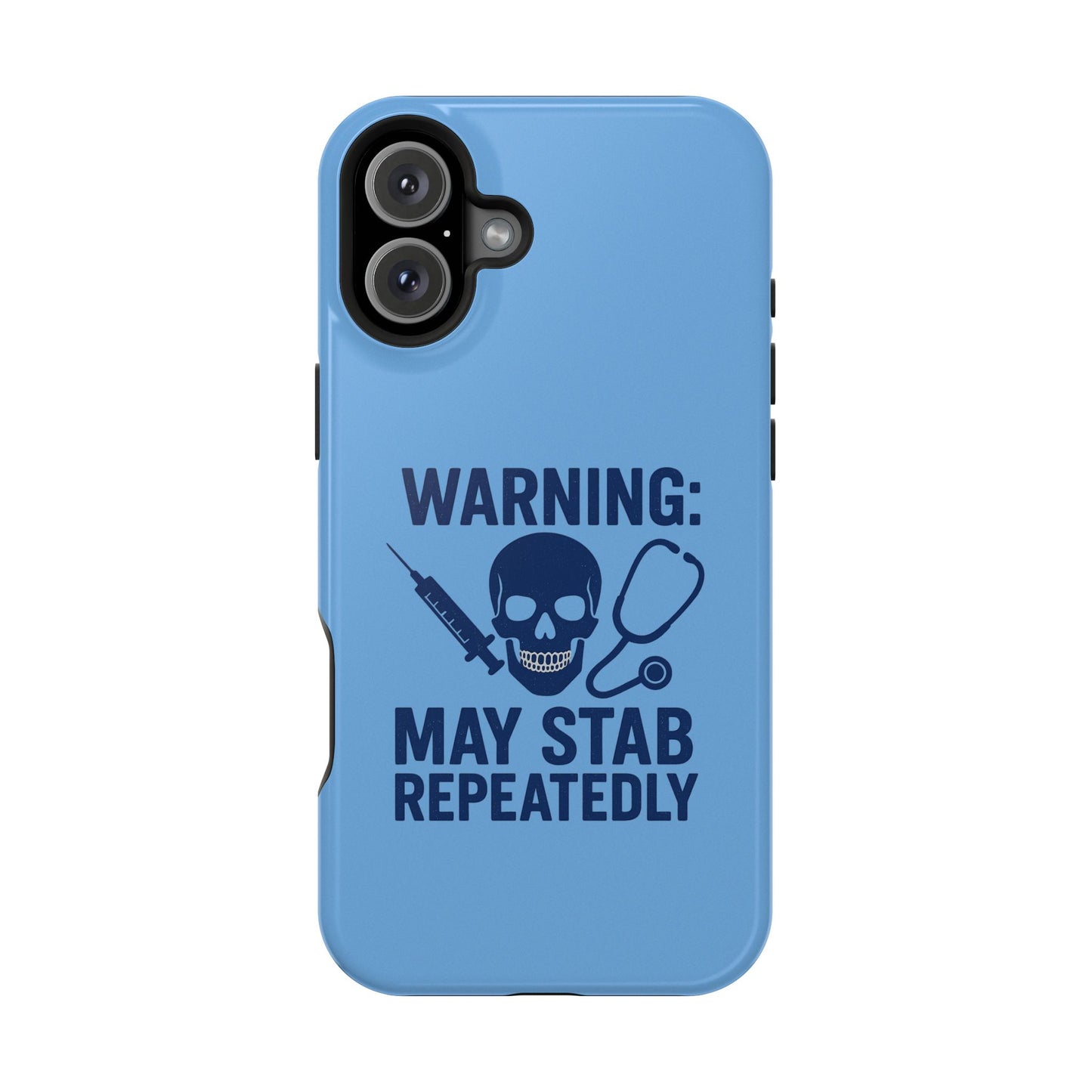 Warning May Stab Repeatedly Phone Case | Quirky Medical Humor, Gift for Healthcare Workers, Fun Phone Accessories, Doctors' Gift, Nurse Gift