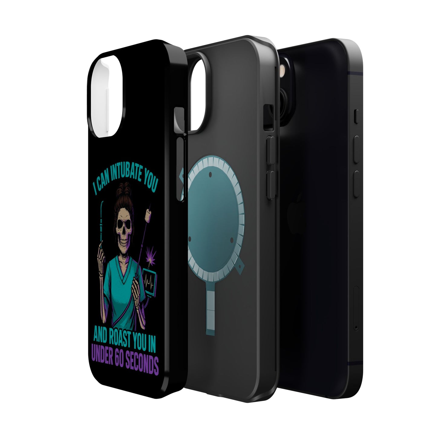 “I Can Intubate You And Roast You In Under 60 Seconds”- Funny Healthcare Phone Case