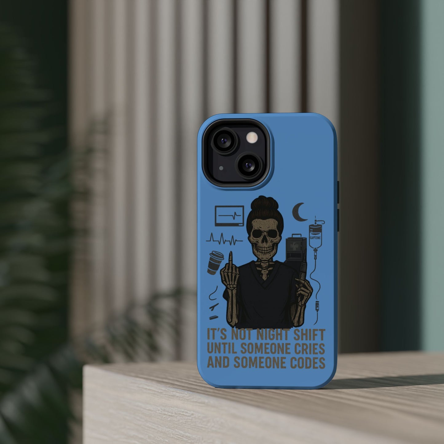 “It’s Not Night Shift Until Someone Cries and Someone Codes” – Nurse Chaos Phone Case