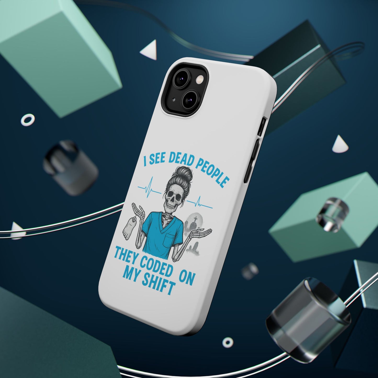 Magnetic Phone Case - I See Dead People, Fun Gift for Nurses, Quirky Healthcare Accessory, Medical Humor, Halloween Novelty, Phone [...]