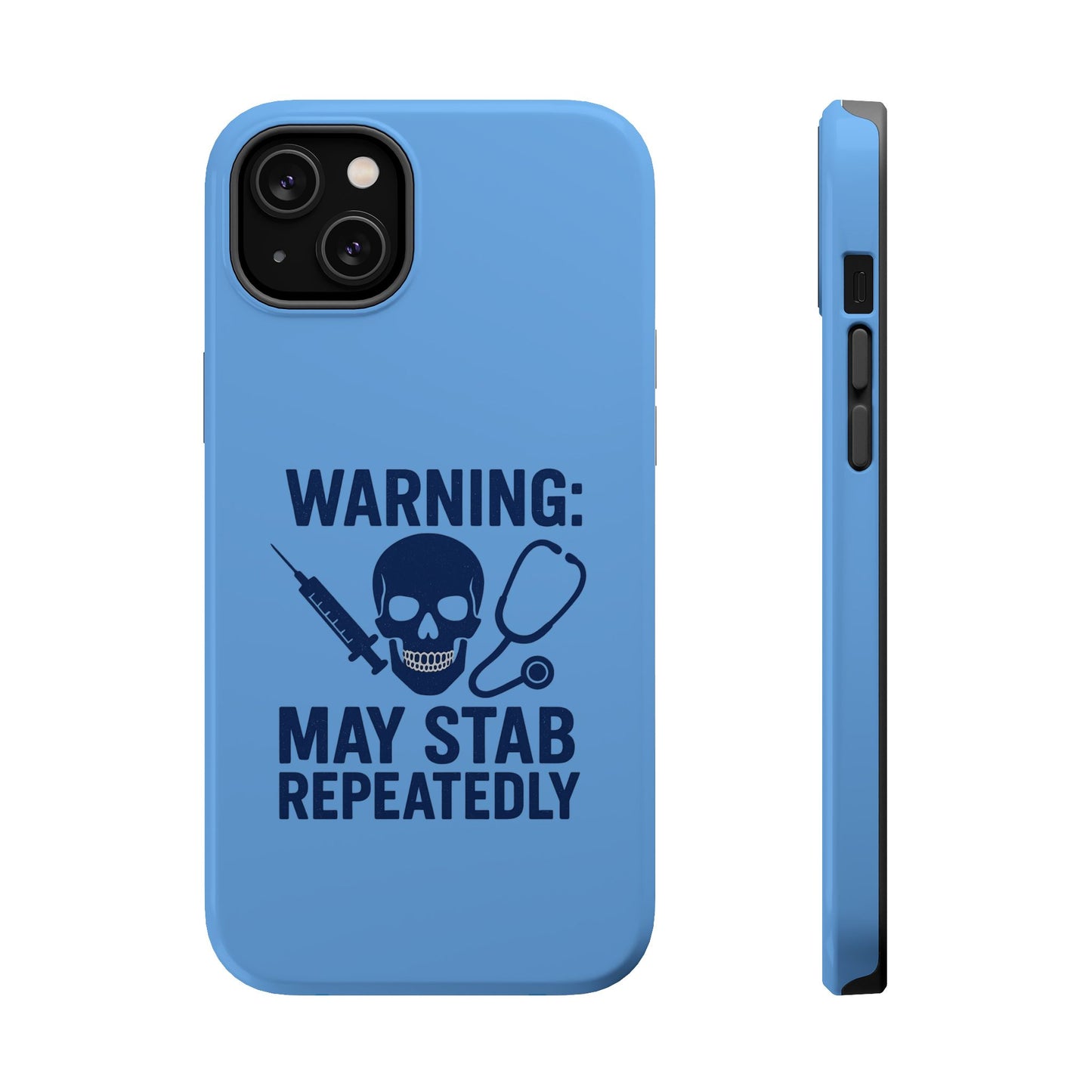 Warning May Stab Repeatedly Phone Case | Quirky Medical Humor, Gift for Healthcare Workers, Fun Phone Accessories, Doctors' Gift, Nurse Gift