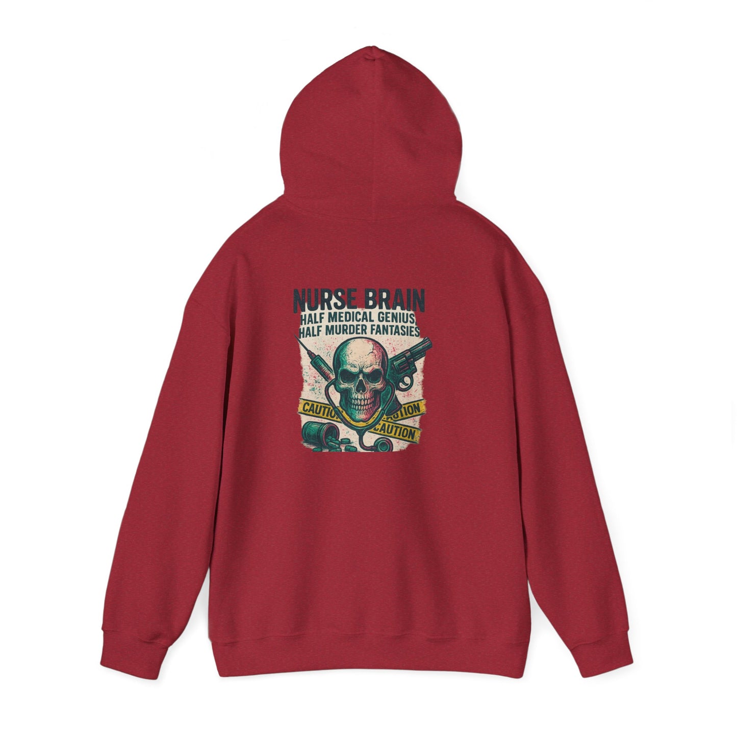 “Nurse’s Brain: Half Medical Genius. Half Murder Fantasies.” – Chaotic Nurse Hoodie