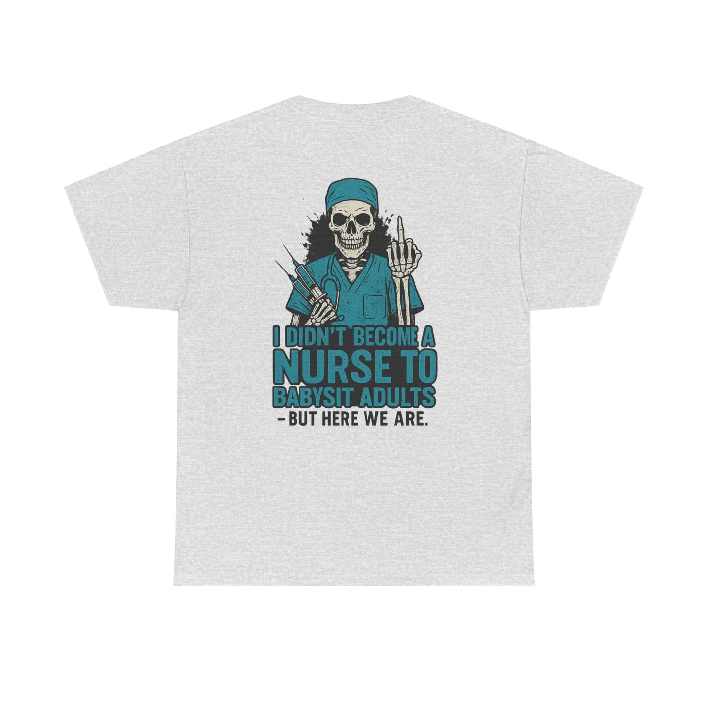 Nurse Humor Tee - Perfect Gift for Healthcare Workers, Funny Medical Shirt, Graphic Tee for Nurses, Nursing School Graduation, [...]