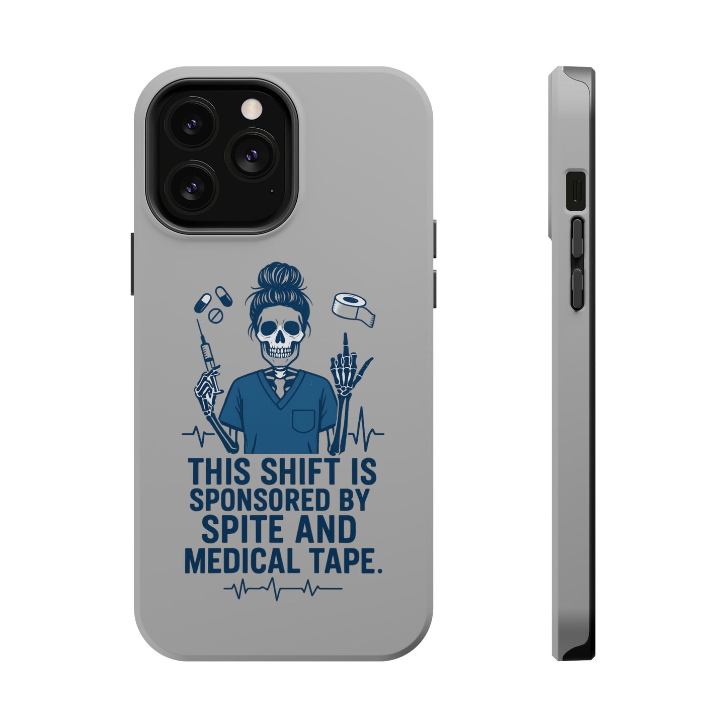 “This Shift Sponsored by Spite and Medical Tape” – Sarcastic Nurse Phone Case