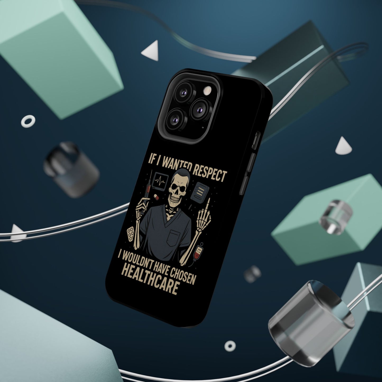 “If I Wanted Respect, I Wouldn’t Have Chosen Healthcare” – Men’s Nurse Phone Case