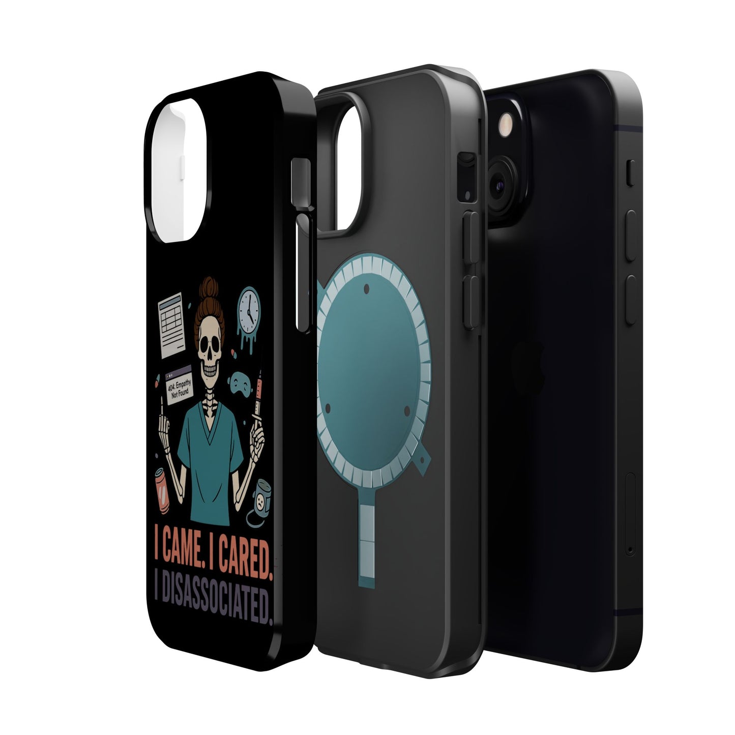 “I Came. I Cared. I Dissociated.” – Sarcastic Nurse Phone Case