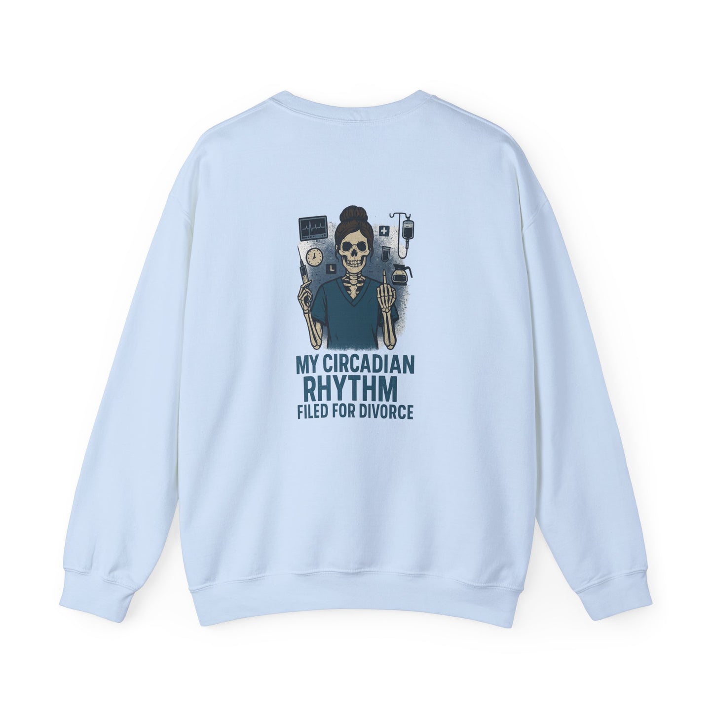 “My Circadian Rhythm Filed for Divorce” – Unisex Nurse Sweatshirt