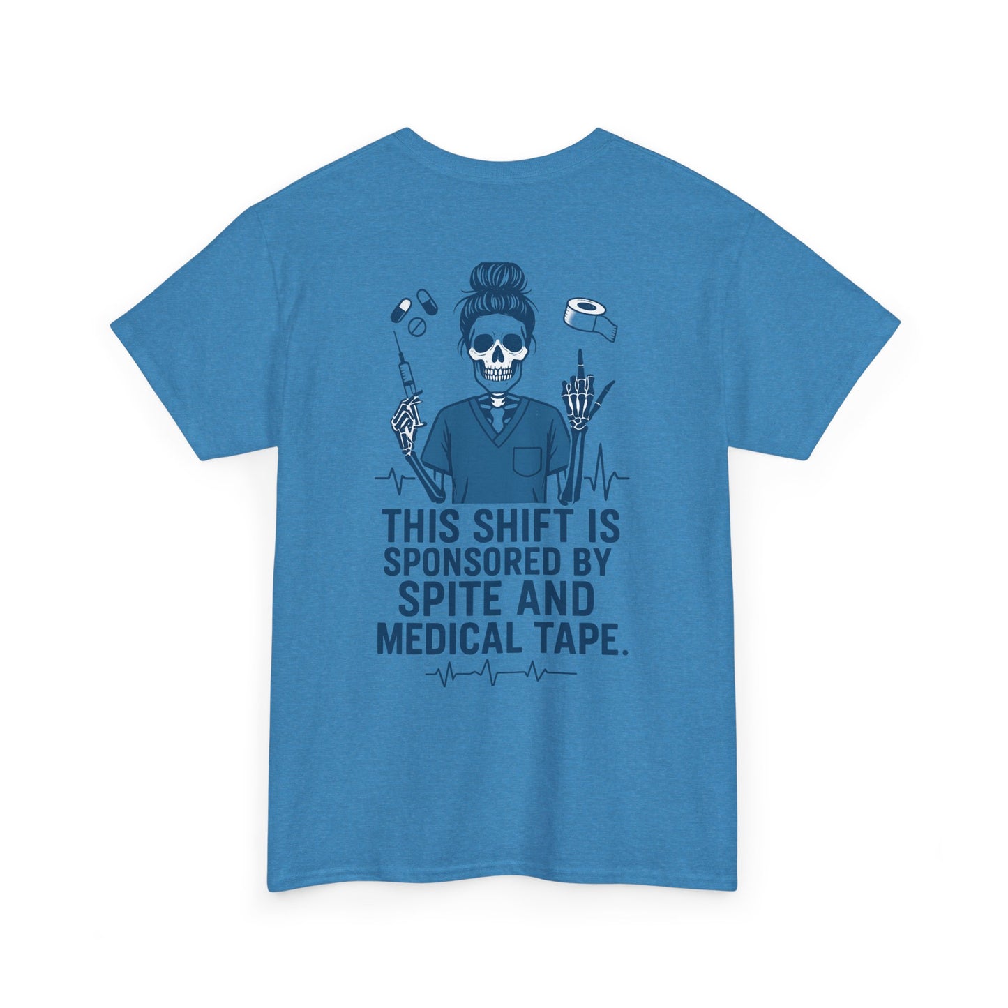 “This Shift Sponsored by Spite and Medical Tape” – Funny Nurse Tee