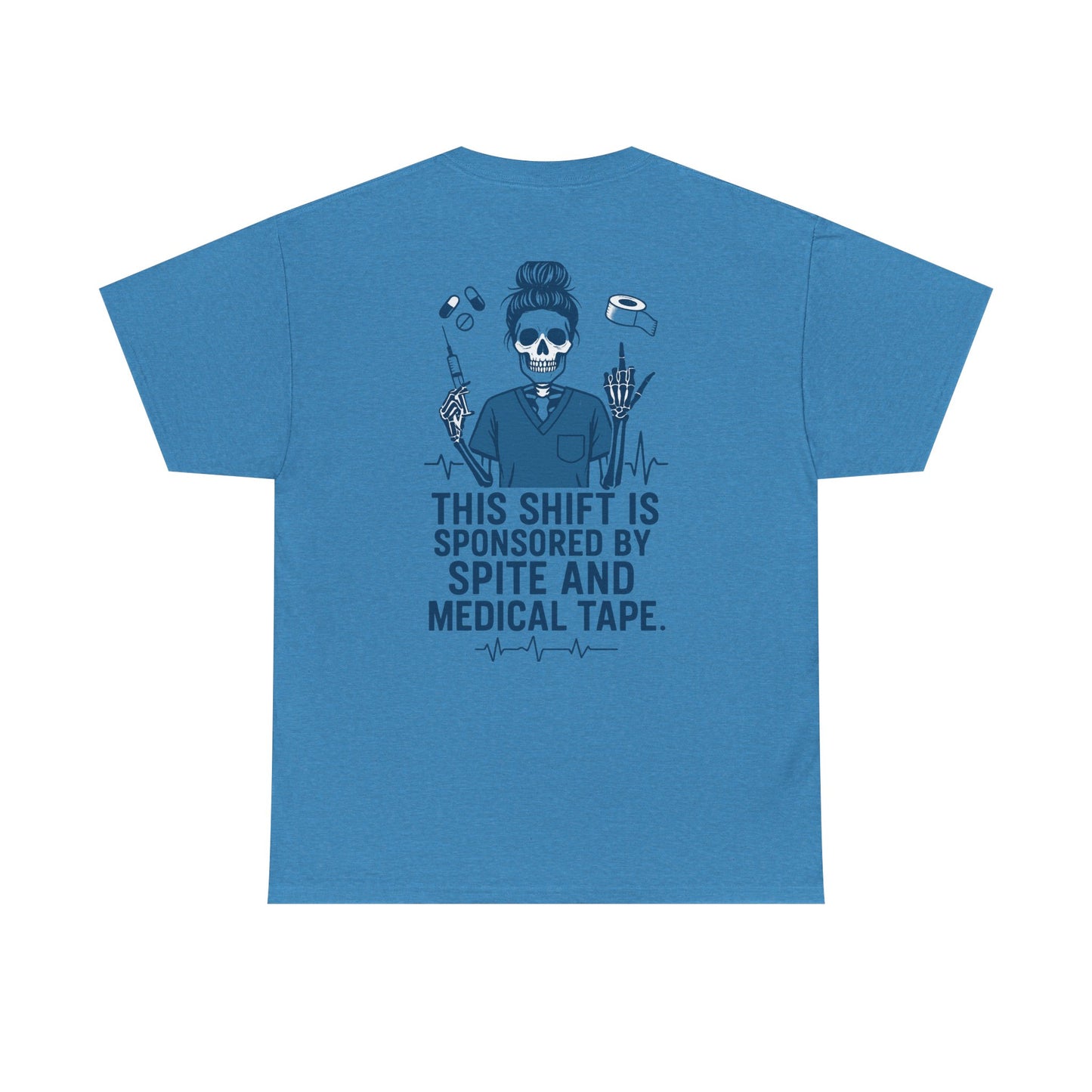 “This Shift Sponsored by Spite and Medical Tape” – Funny Nurse Tee