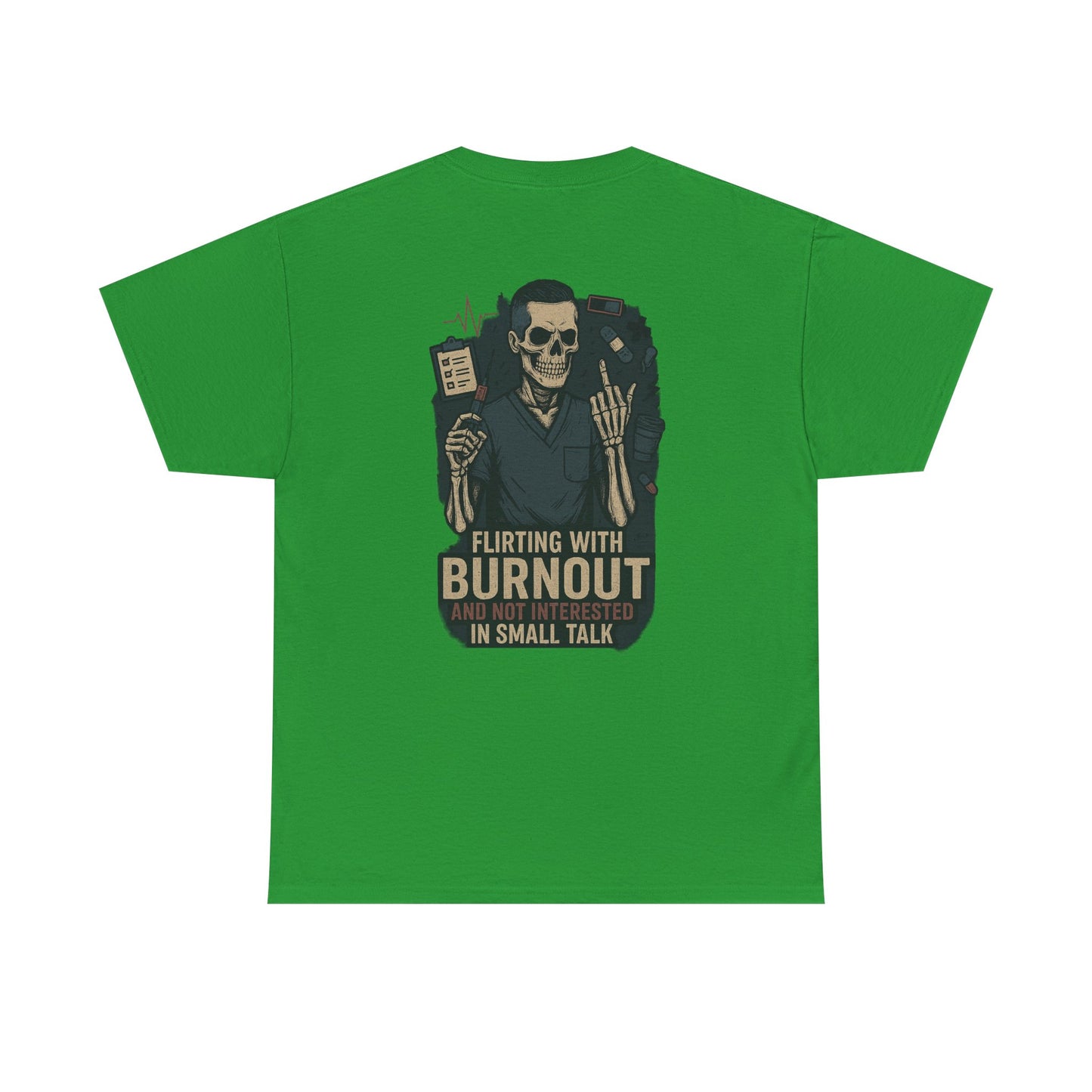 “Flirting With Burnout and Not Interested in Small Talk” – Men’s Nurse Tee