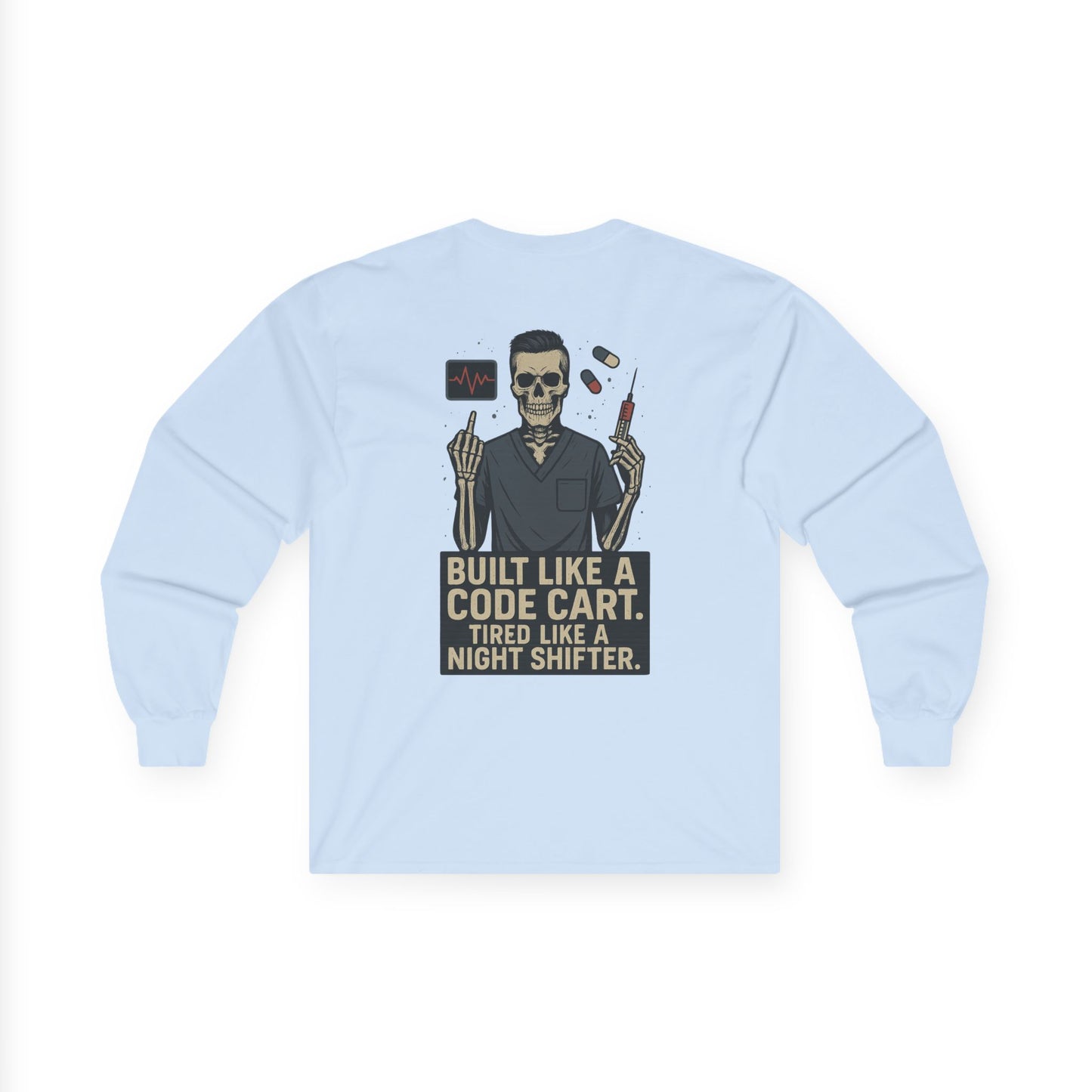 “Built Like a Code Cart. Tired Like a Night Shifter.” – Men’s Long Sleeve Shirt