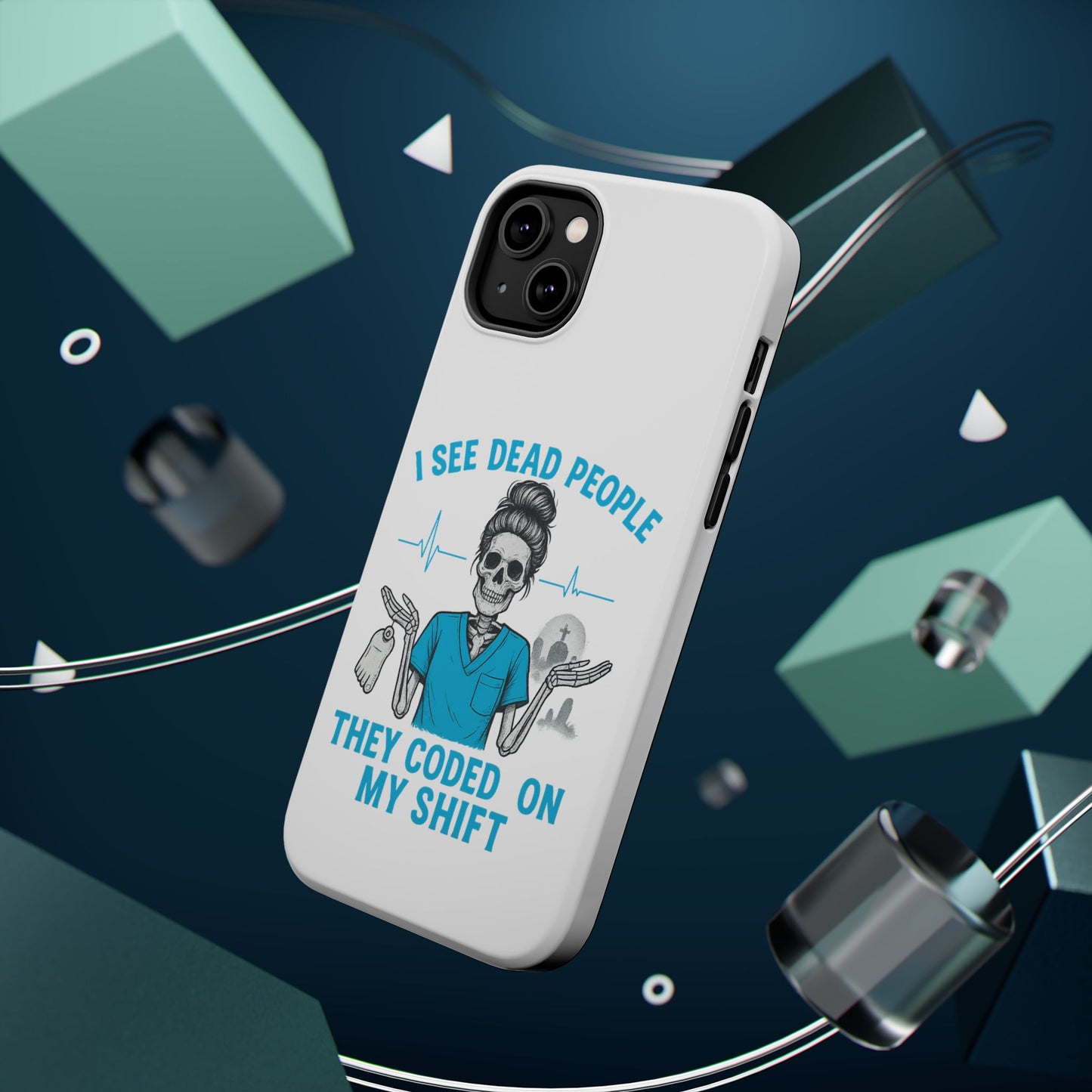 Magnetic Phone Case - I See Dead People, Fun Gift for Nurses, Quirky Healthcare Accessory, Medical Humor, Halloween Novelty, Phone [...]