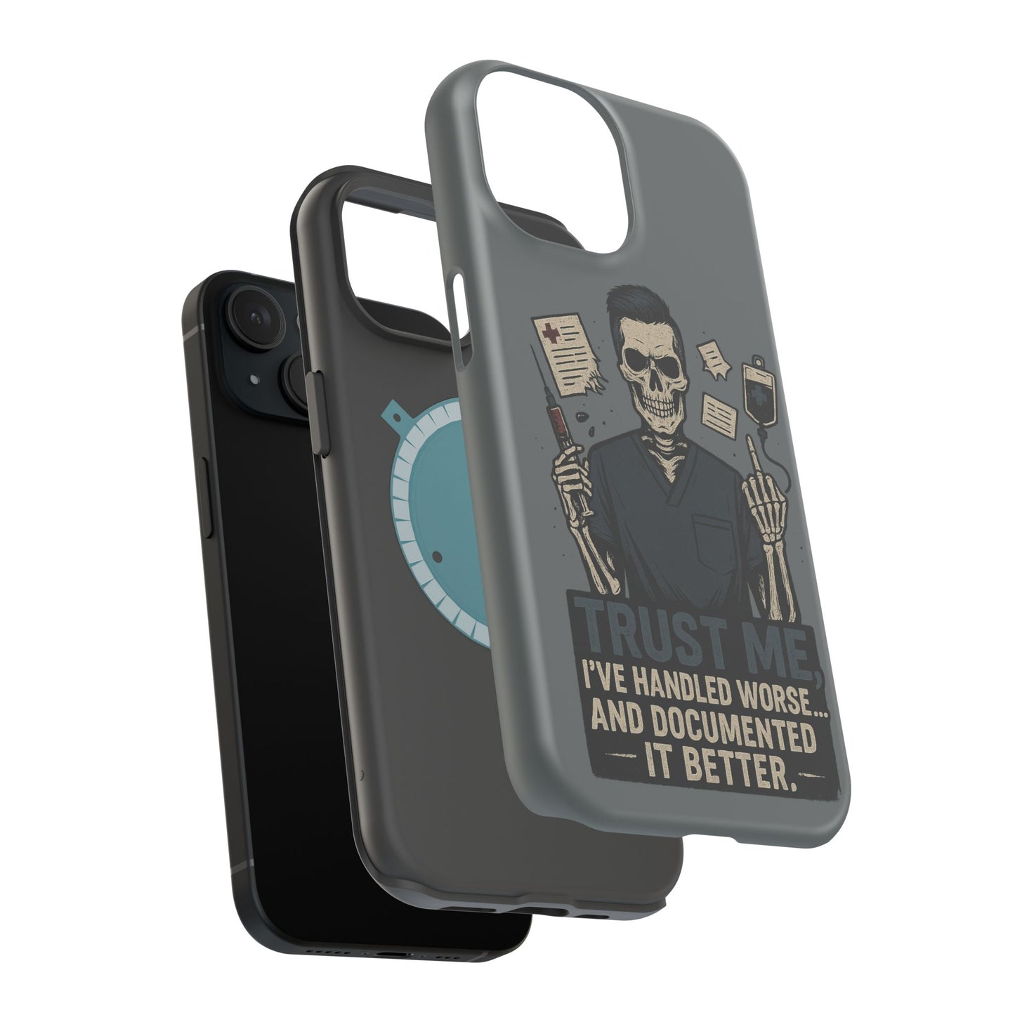 “Trust Me. I’ve Handled Worse and Documented It Better” – Nurse Chaos Phone Case