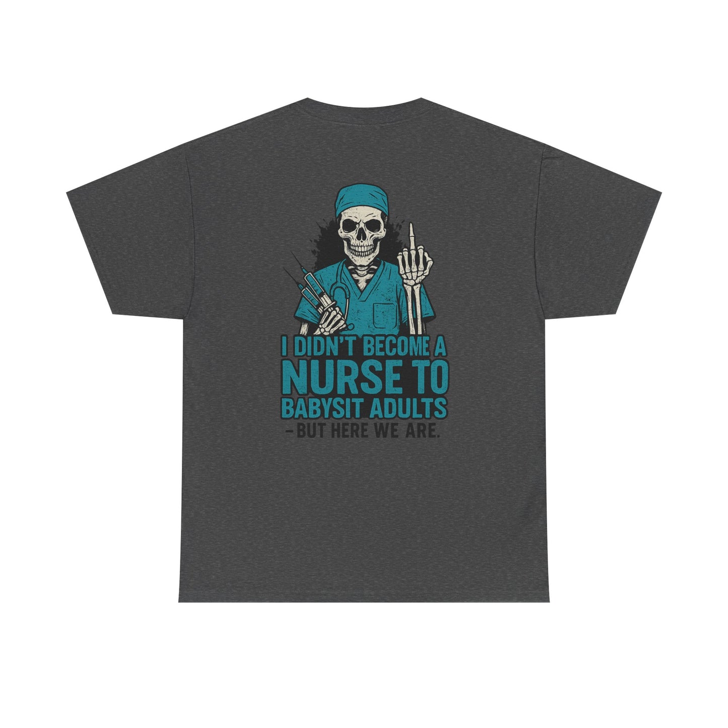 Nurse Humor Tee - Perfect Gift for Healthcare Workers, Funny Medical Shirt, Graphic Tee for Nurses, Nursing School Graduation, [...]