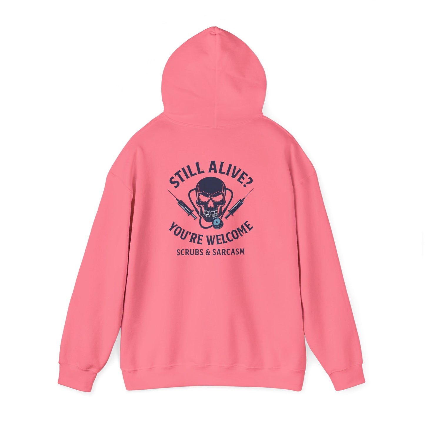 “Still Alive? You’re Welcome.” – Chaotic Nurse Hoodie