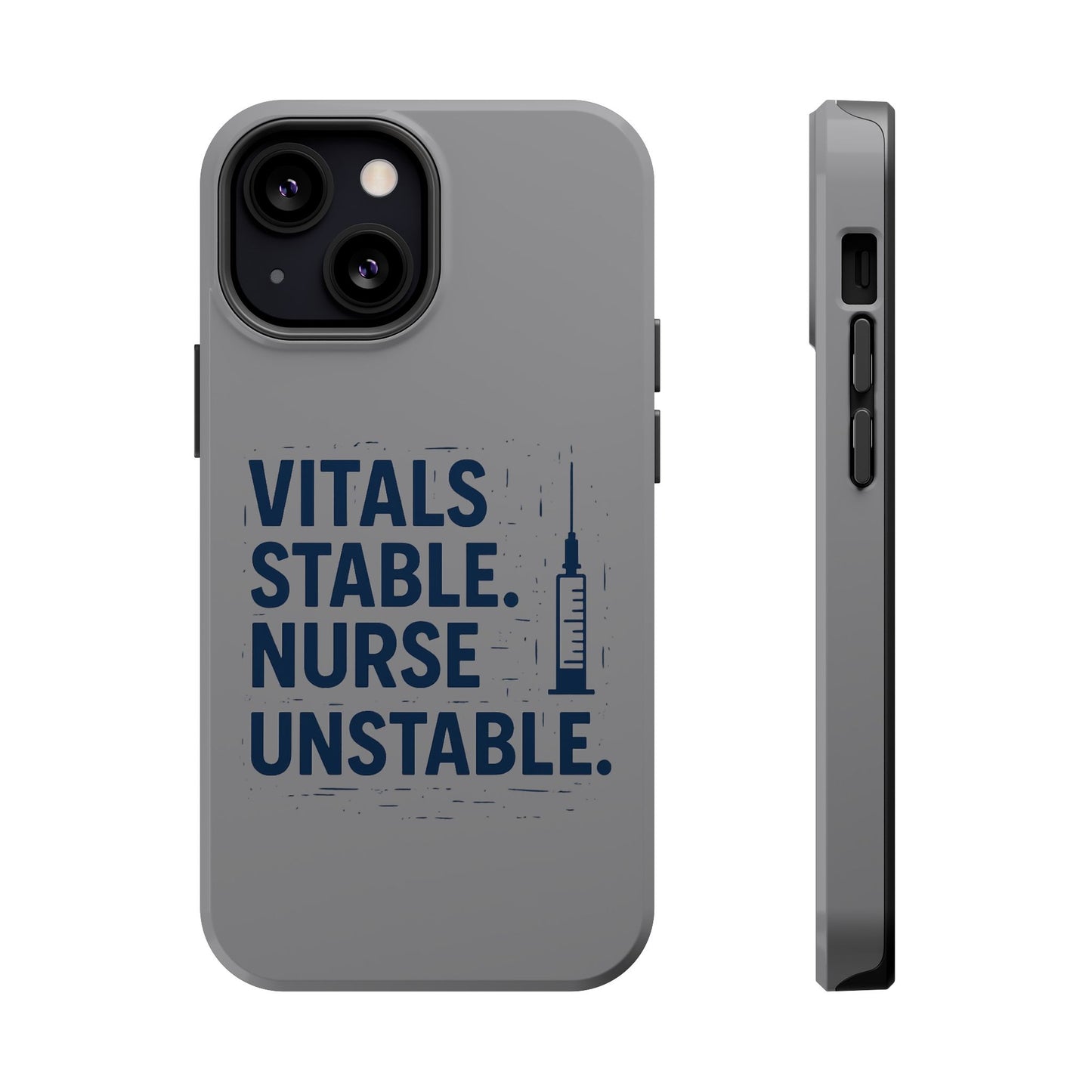 “Vitals Stable. Nurse Unstable.” – Sarcastic Nurse Phone Case