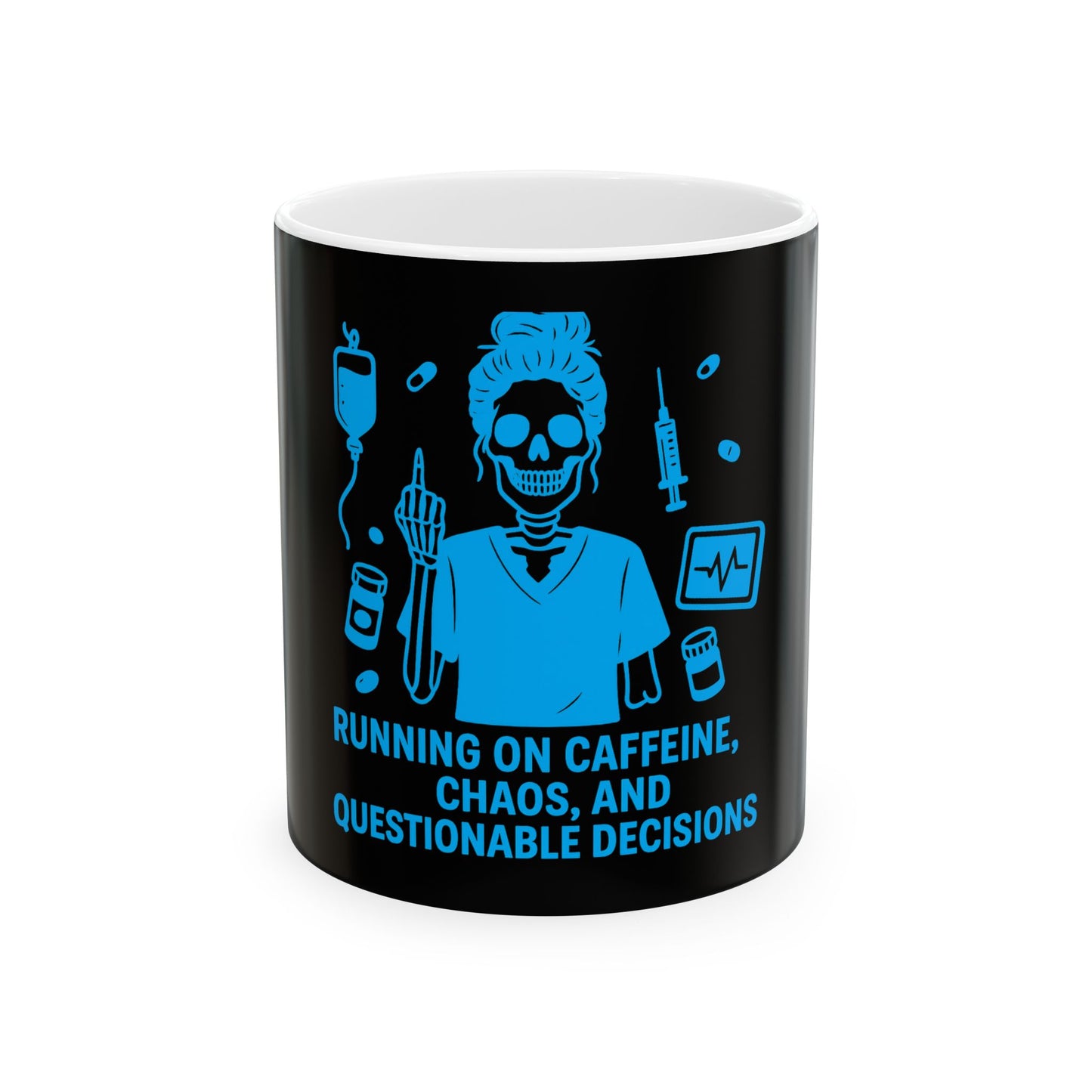 “Running on Caffeine, Chaos, and Questionable Decisions” – Funny Nurse Mug