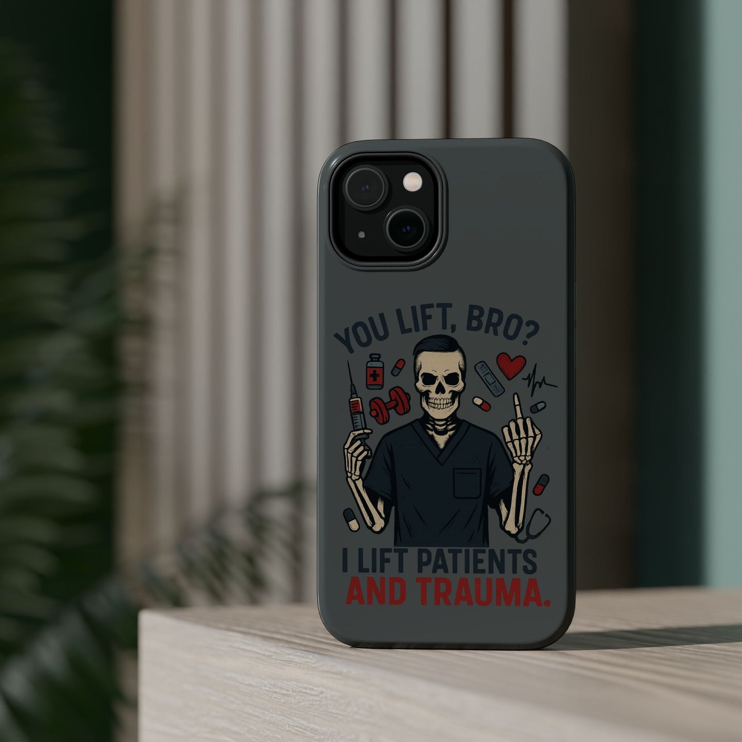 “You Lift, Bro? I Lift Patients and Trauma.” – Men’s Nurse Phone Case