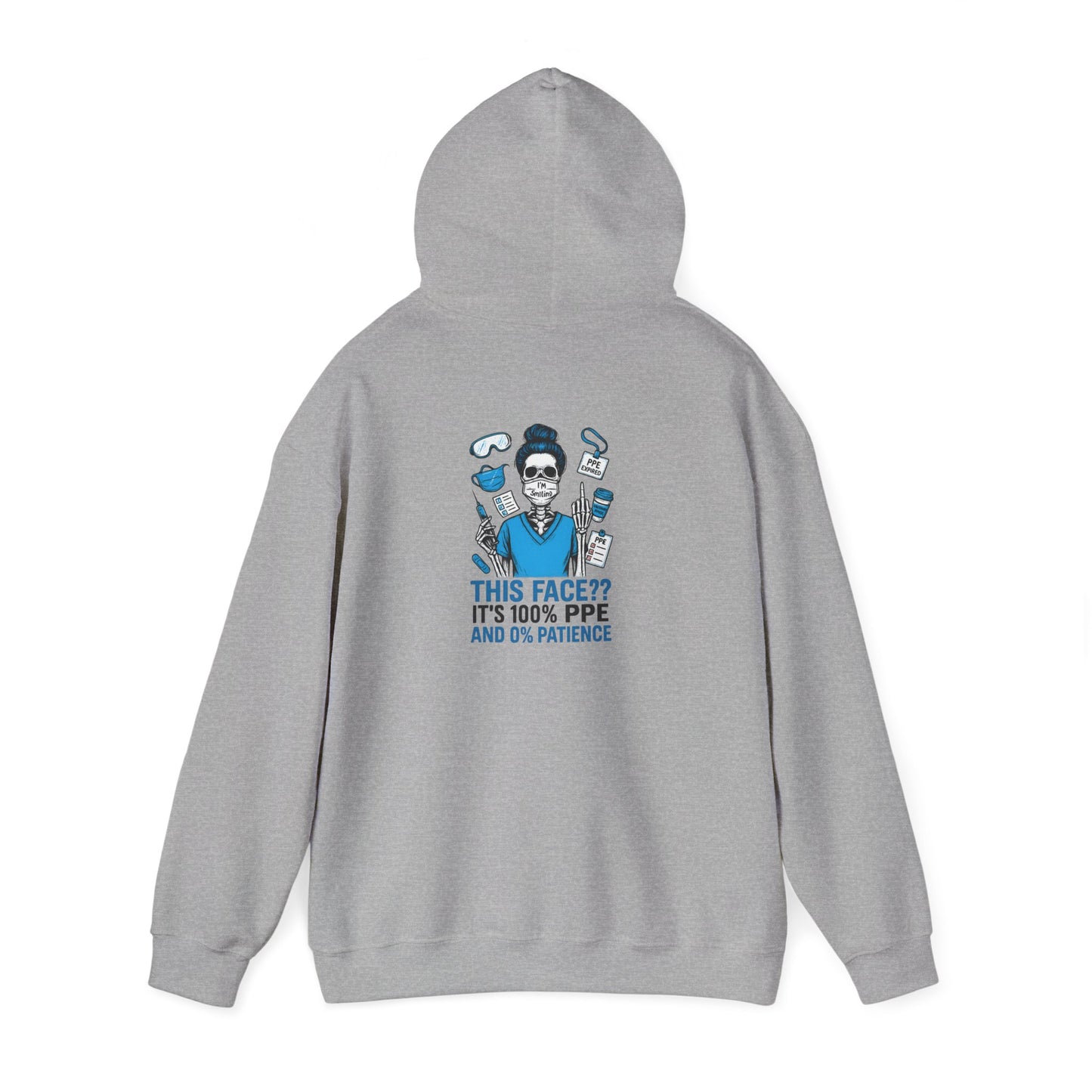 “This Face? It’s 100% PPE and 0% Patience.” – Sarcastic Nurse Hoodie