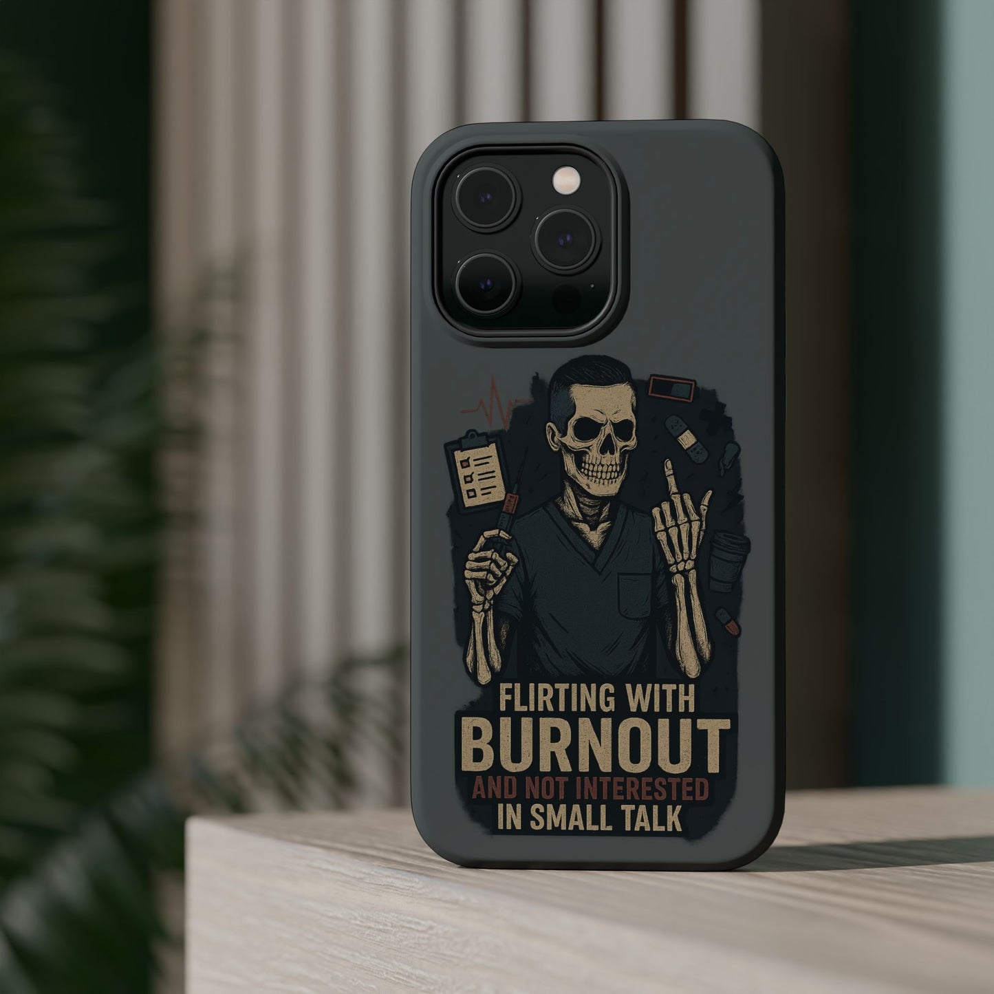 “Flirting With Burnout and Not Interested in Small Talk” – Men’s Nurse Phone Case