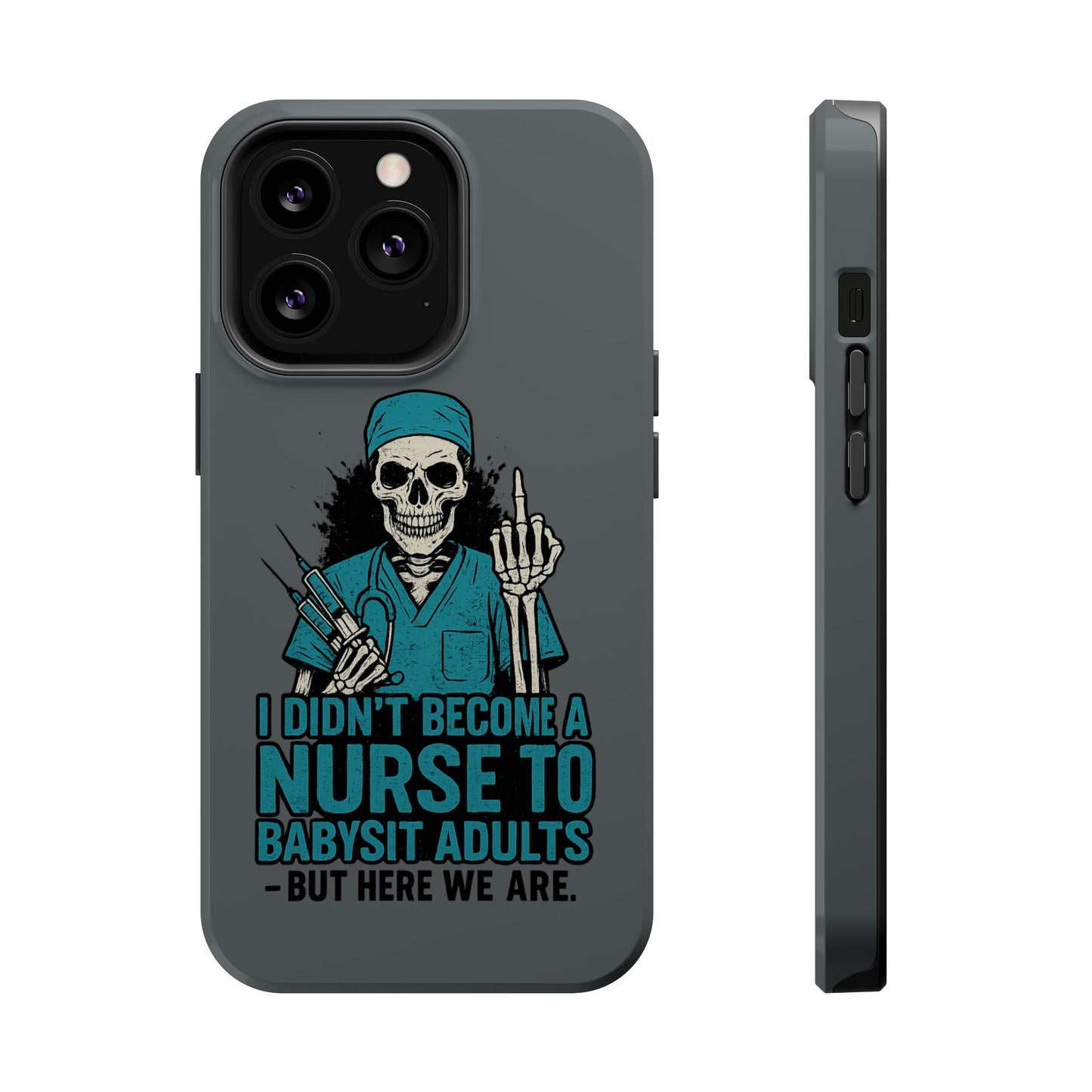 Nurse Humor Magnetic Tough Case, Funny Phone Cover for Nurses, Gift for Nursing Students, Halloween Tech Gift, Nurse Appreciation