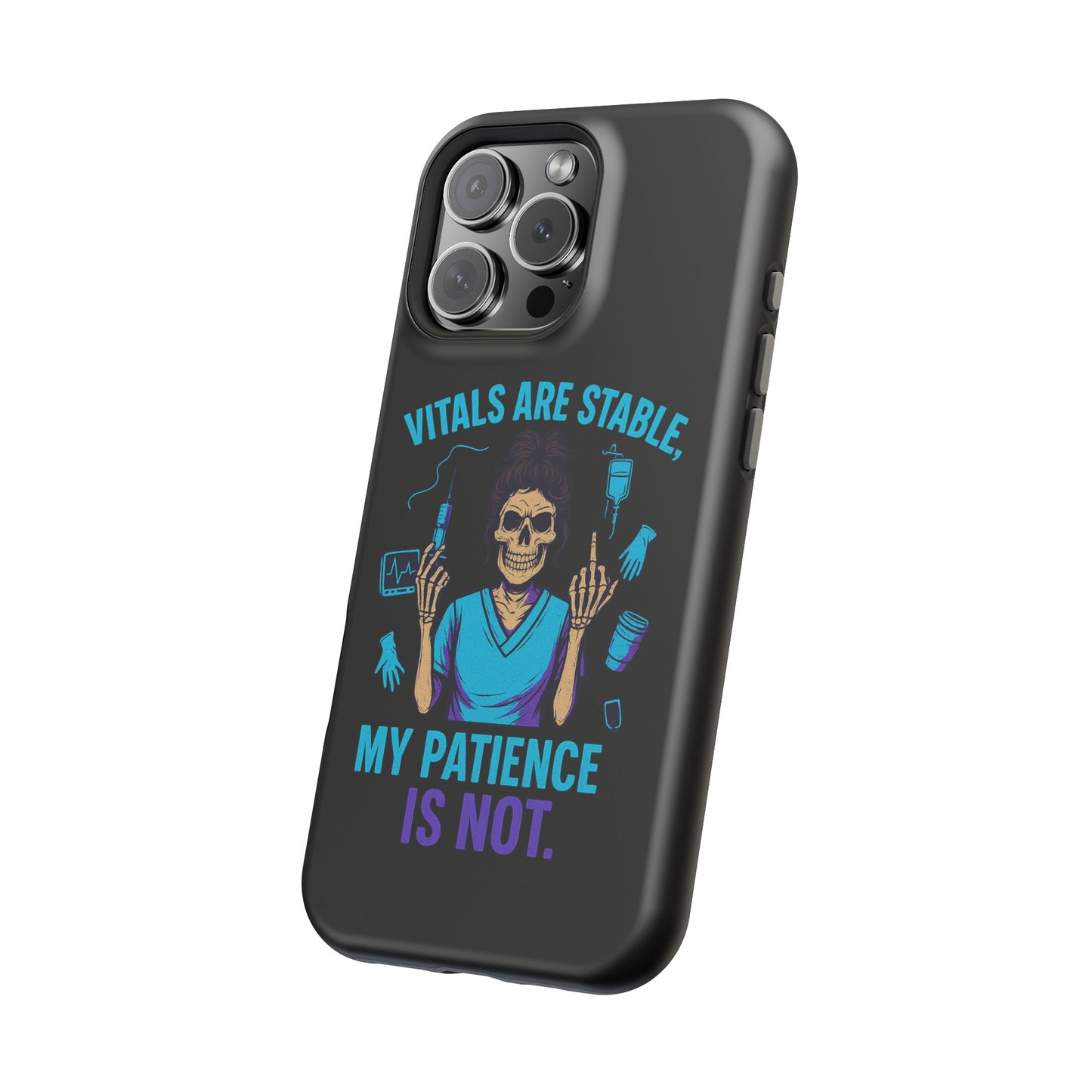 Magnetic Phone Case - Vitals Are Stable, My Patience is Not, Funny Phone Cover for Nurses, Medical Staff Gift, Healthcare Humor, [...]